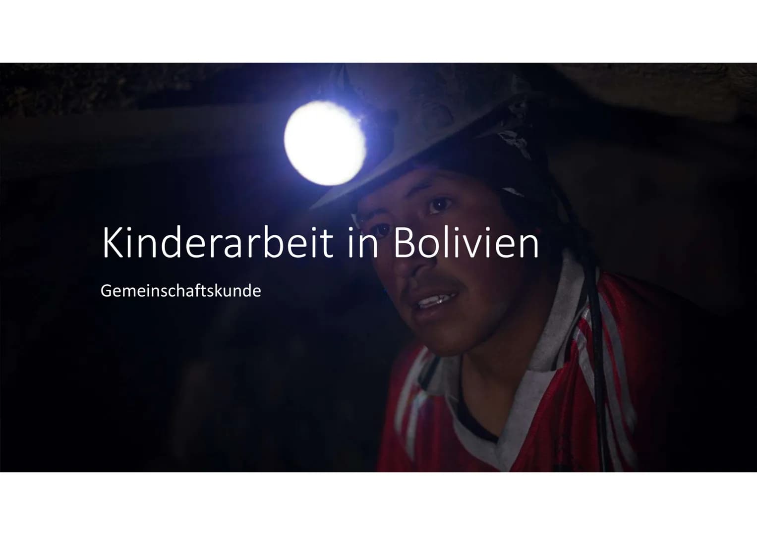 GFS „Kinderarbeit in Bolivien“ Gemeinschaftskunde, 28.06.2018
# Kinderarbeit in Bolivien
## Definition von Kinderarbeit
* Körperlichen un