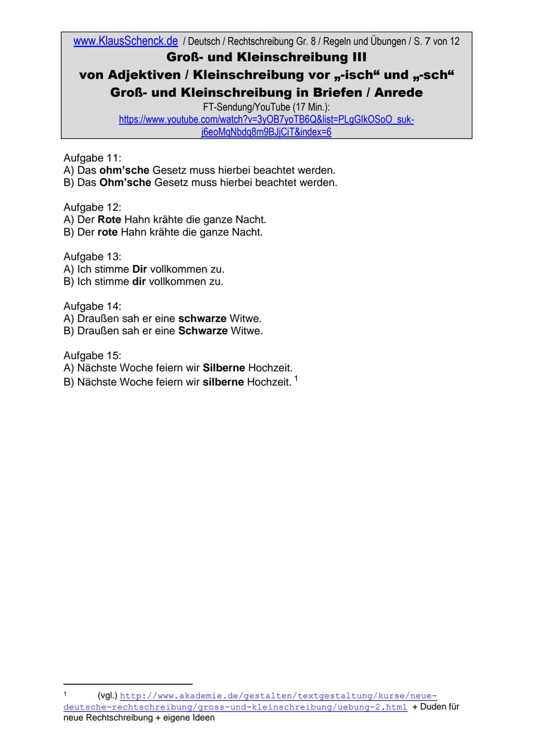 www.KlausSchenck.de / Deutsch / Rechtschreibung Gr. 8/ Regeln und Übungen / S. 1 von 12
# Groß- und Kleinschreibung III
von Adjektiven / Kle