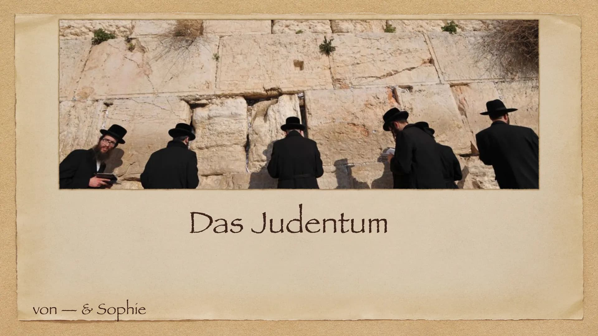 Das Judentum
von — & Sophie # Gliederung
* Gründer
* Entstehung
* Aus-/Verbreitung
* Lehre
* Herausforderungen
* Quellen Gründer
Abraham #