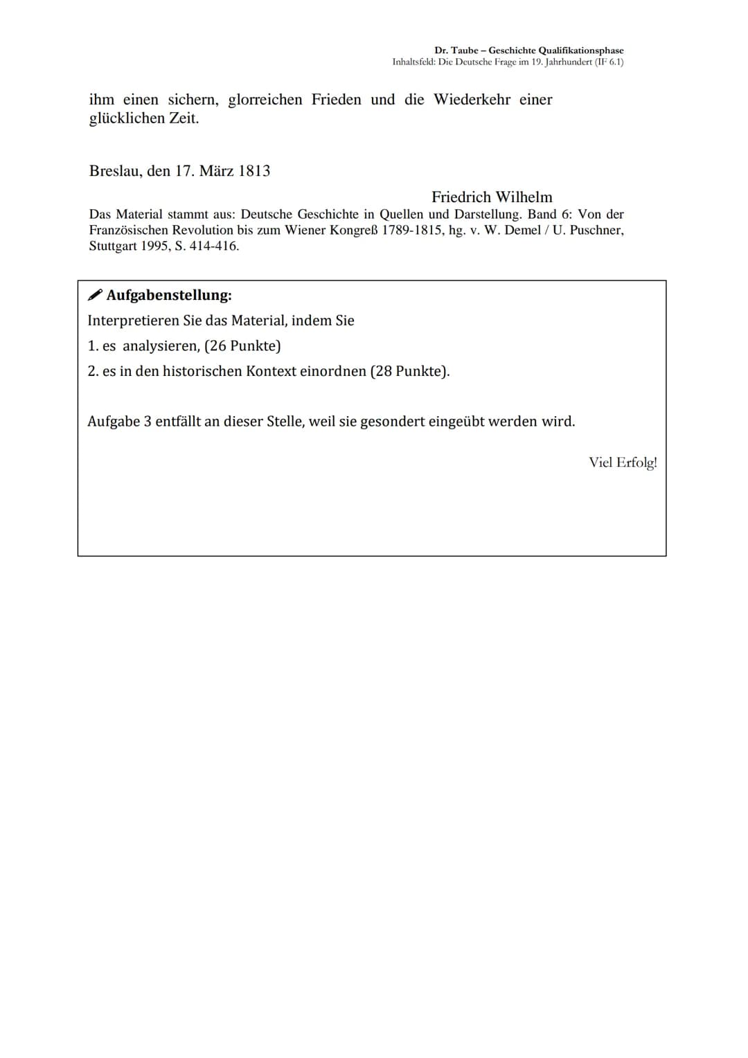 Dr. Taube–Geschichte Qualifikationsphase
Inhaltsfeld: Die Deutsche Frage im 19. Jahrhundert (IF 6.1)
# Übungsklausur zum Inhaltsfeld 6.1
N