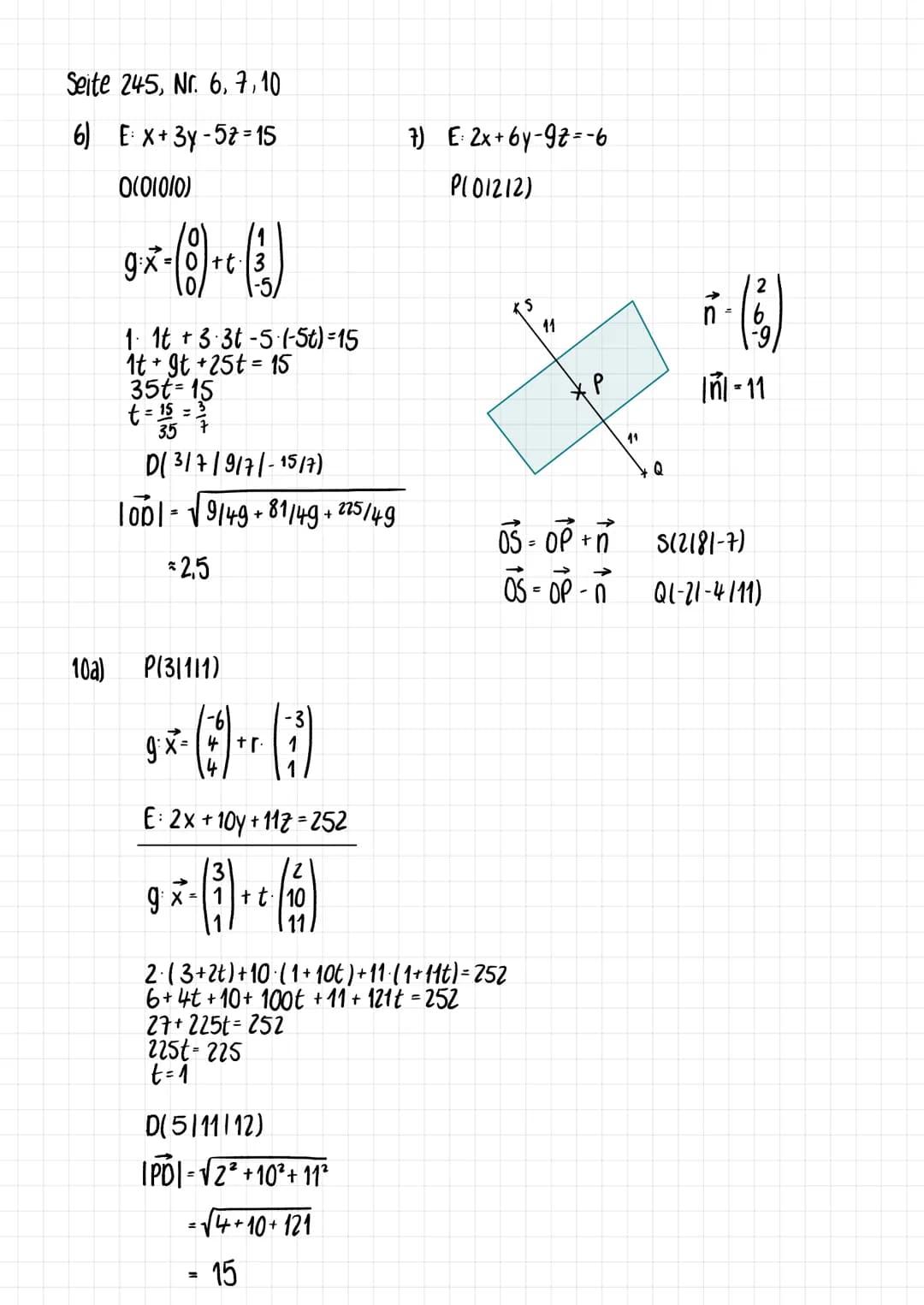 P(41415)
E: x+y+2z=6
$g: \vec{x} = \begin{pmatrix} 4 \\ -4 \end{pmatrix} + t \begin{pmatrix} 1 \\ 2 \end{pmatrix}$
$1 \cdot (4+t) + 1 \cdot