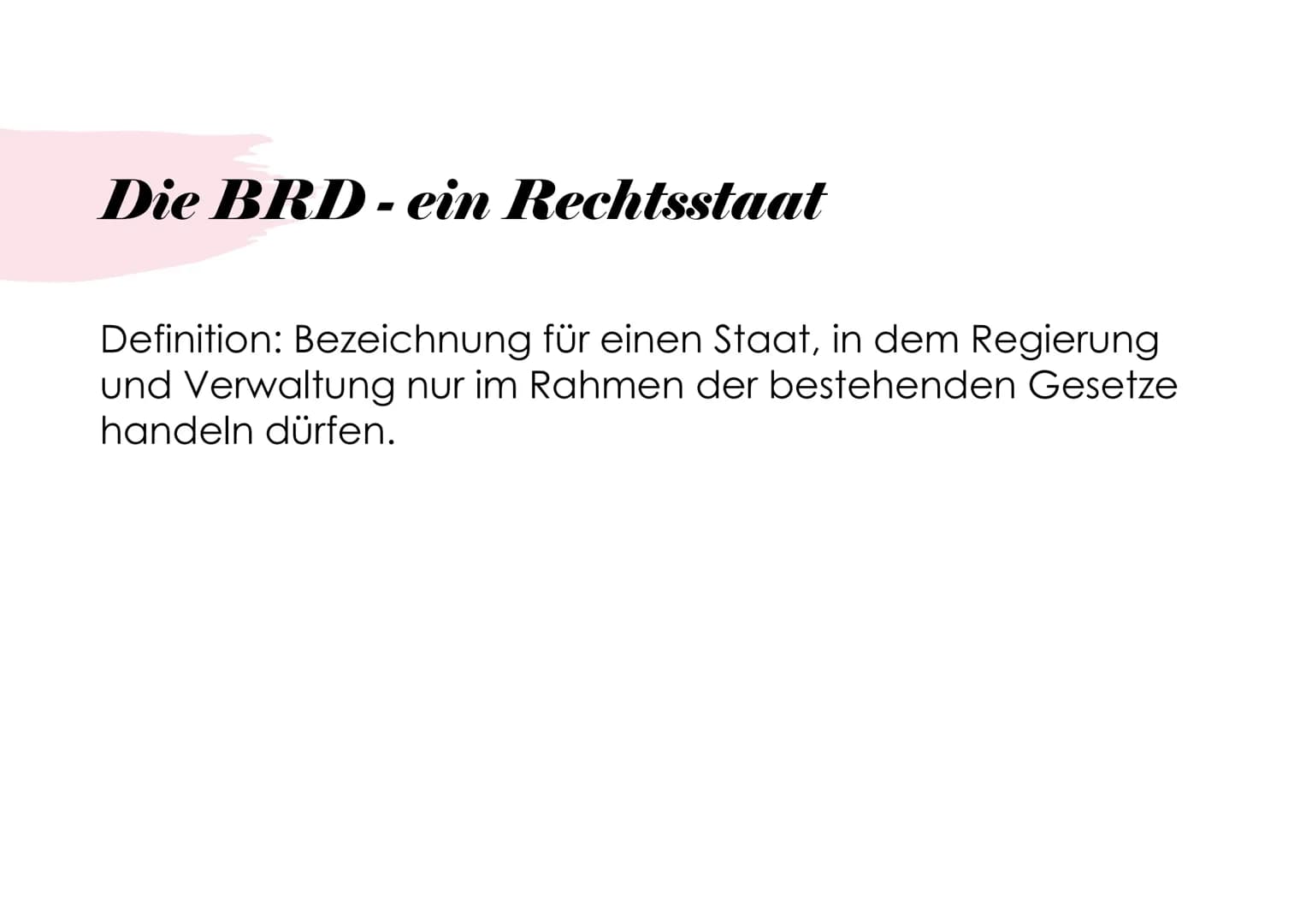 Wir sind
Rechtsstaat.
Referat
VON EMILY-SOPHIE KUTSCHERAUER ## Gliederung
1. Die BRD- ein Rechtsstaat → Definition
2. Geschichte
3. Rechtst
