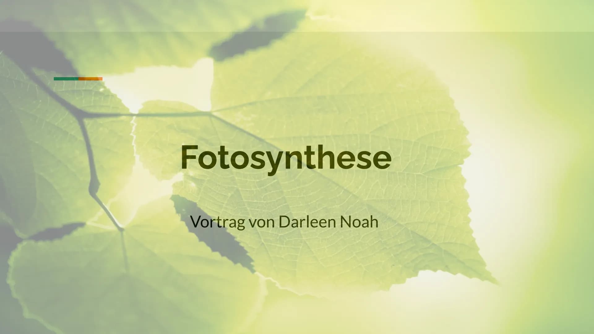 Fotosynthese
Vortrag von Darleen Noah # Gliederung
1. Was ist Fotosynthese?
2. Wie funktioniert Fotosynthese?
3. Das Blatt
4. Chloroplasten