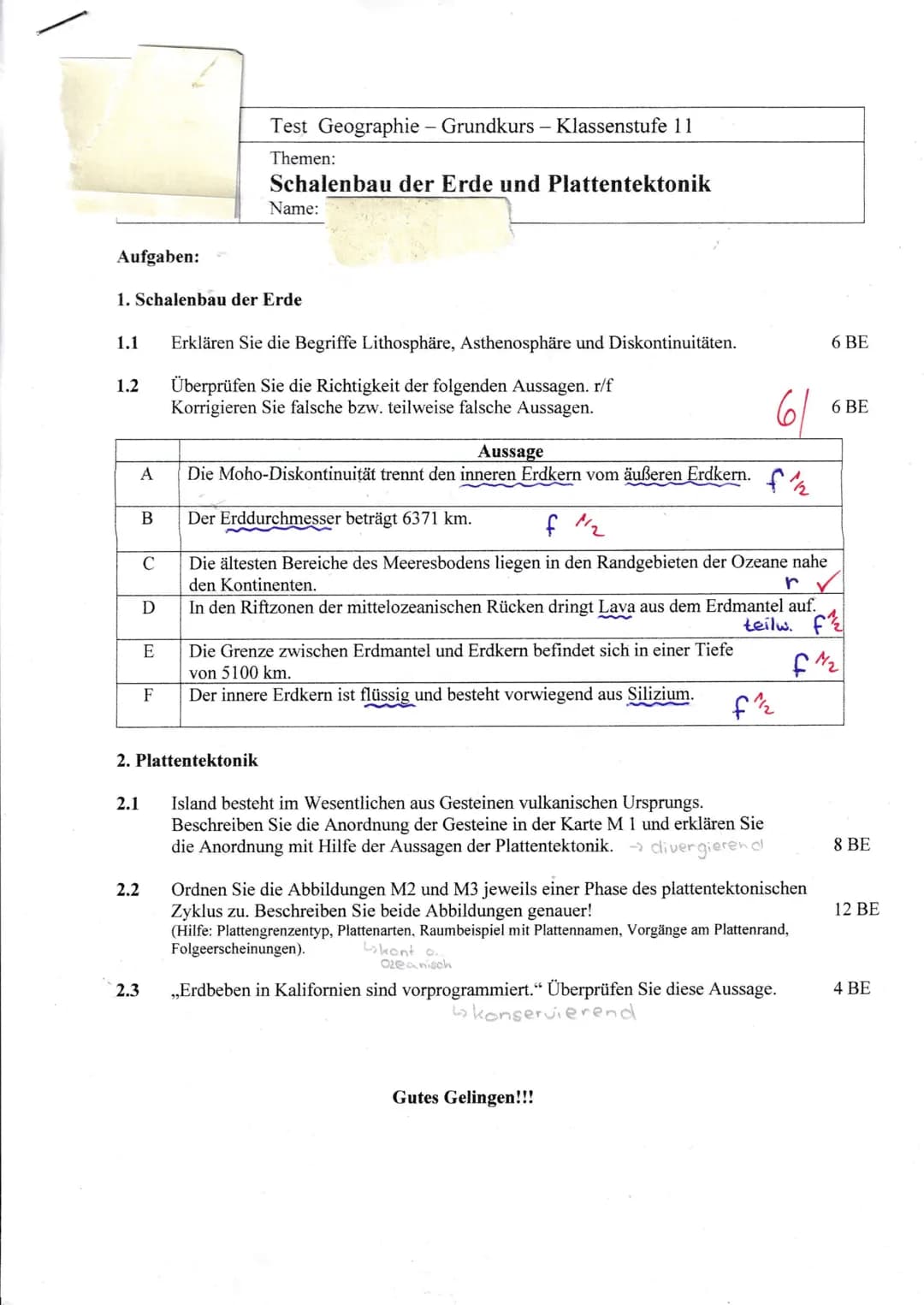 Test Geographie - Grundkurs - Klassenstufe 11
Themen:
Schalenbau der Erde und Plattentektonik
Name:
Aufgaben:
1. Schalenbau der Erde
1.1 E