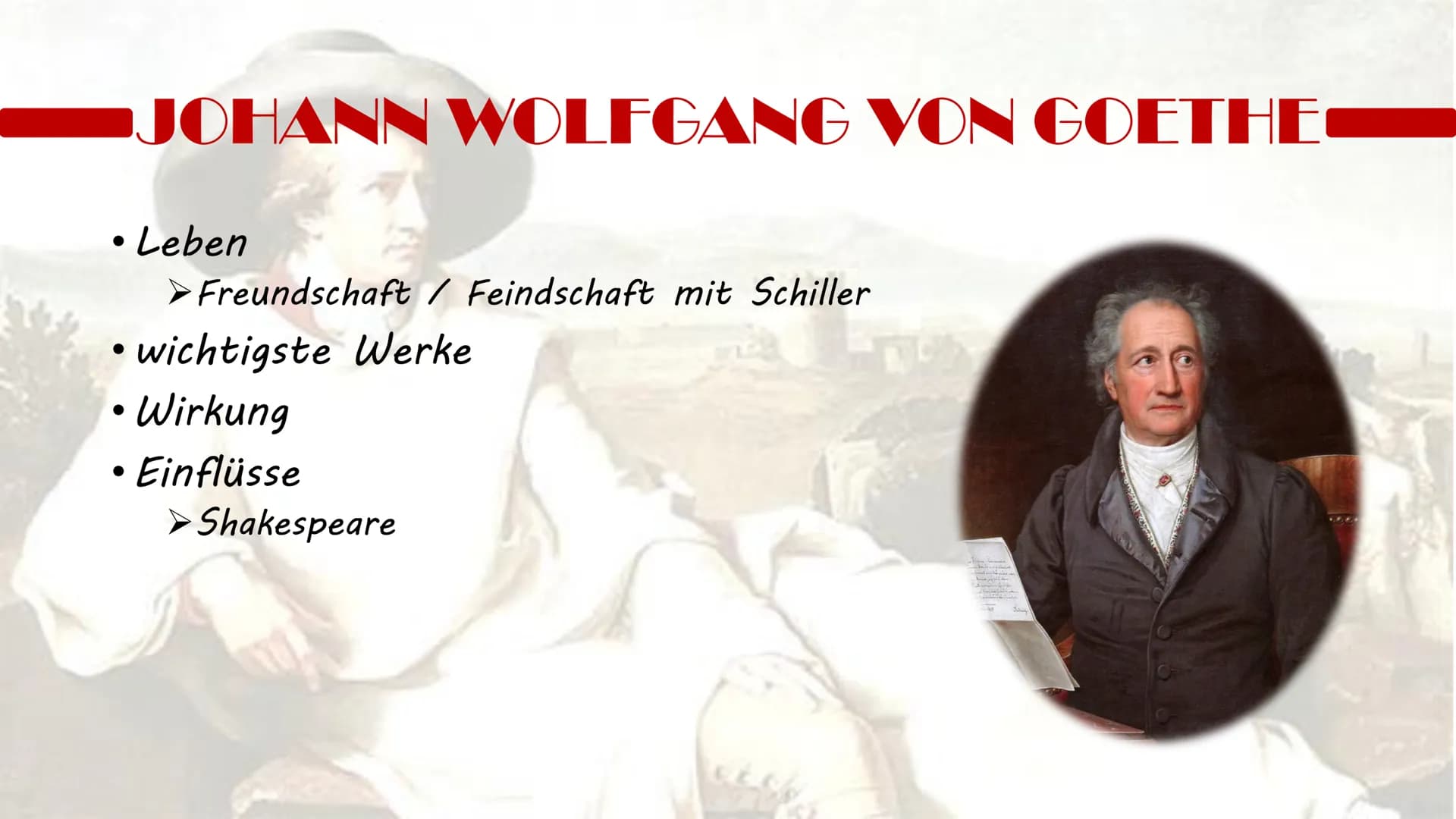 JOHANN WOLFGANG VON GOETHE JOHANN WOLFGANG VON GOETHE
* Leben
* Freundschaft / Feindschaft mit Schiller
* wichtigste Werke
* Wirkung
* Ein