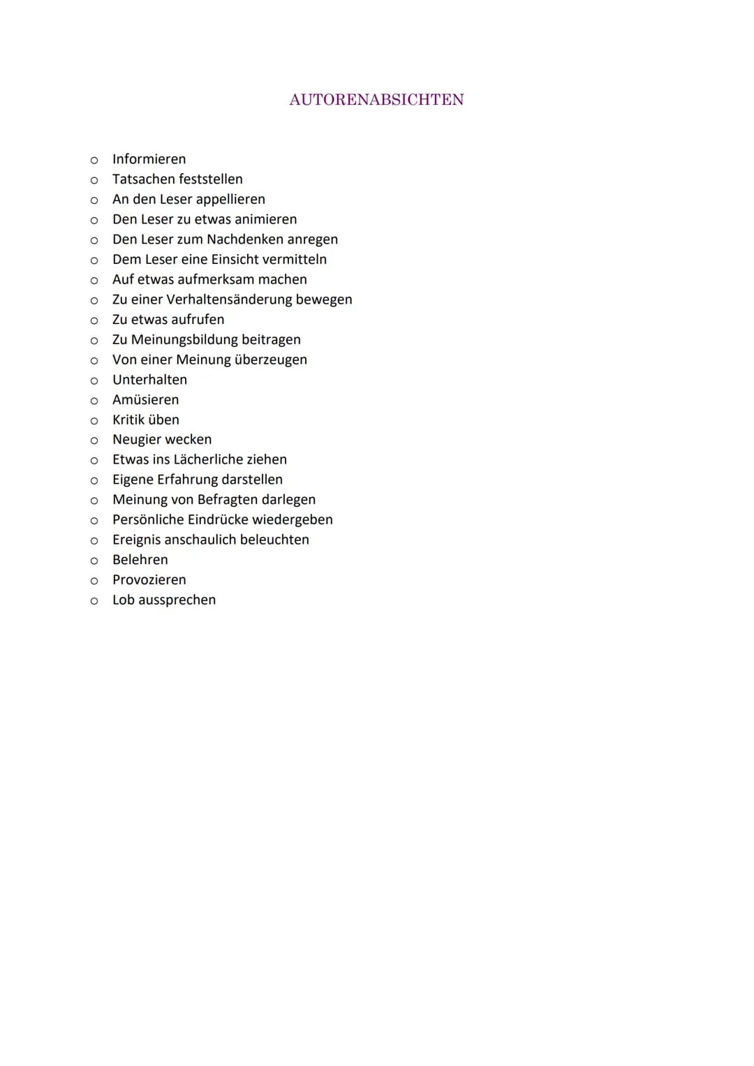 # AUTORENABSICHTEN
- Informieren
- Tatsachen feststellen
- An den Leser appellieren
- Den Leser zu etwas animieren
- Den Leser zum Nachdenke