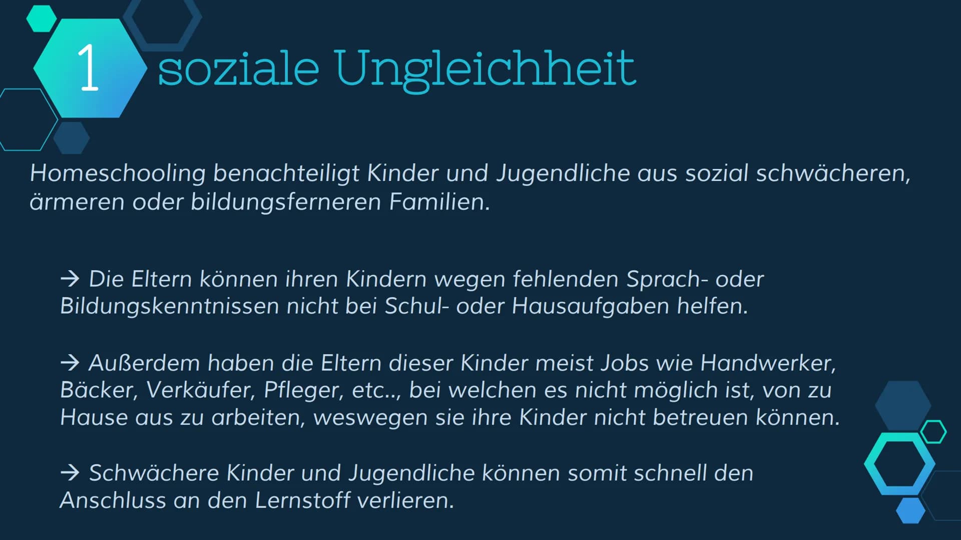 Die Probleme und Nachteile
des Homeschoolings 1 soziale Ungleichheit # 1 soziale Ungleichheit
Homeschooling benachteiligt Kinder und Jugendl