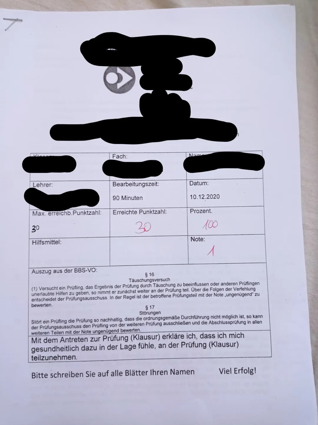 Fach:
Nam
Lehrer:
Bearbeitungszeit:
90 Minuten
Datum:
10.12.2020
Max. erreichb.Punktzahl:
30
Hilfsmittel:
Erreichte Punktzahl:
30
Prozent.
1