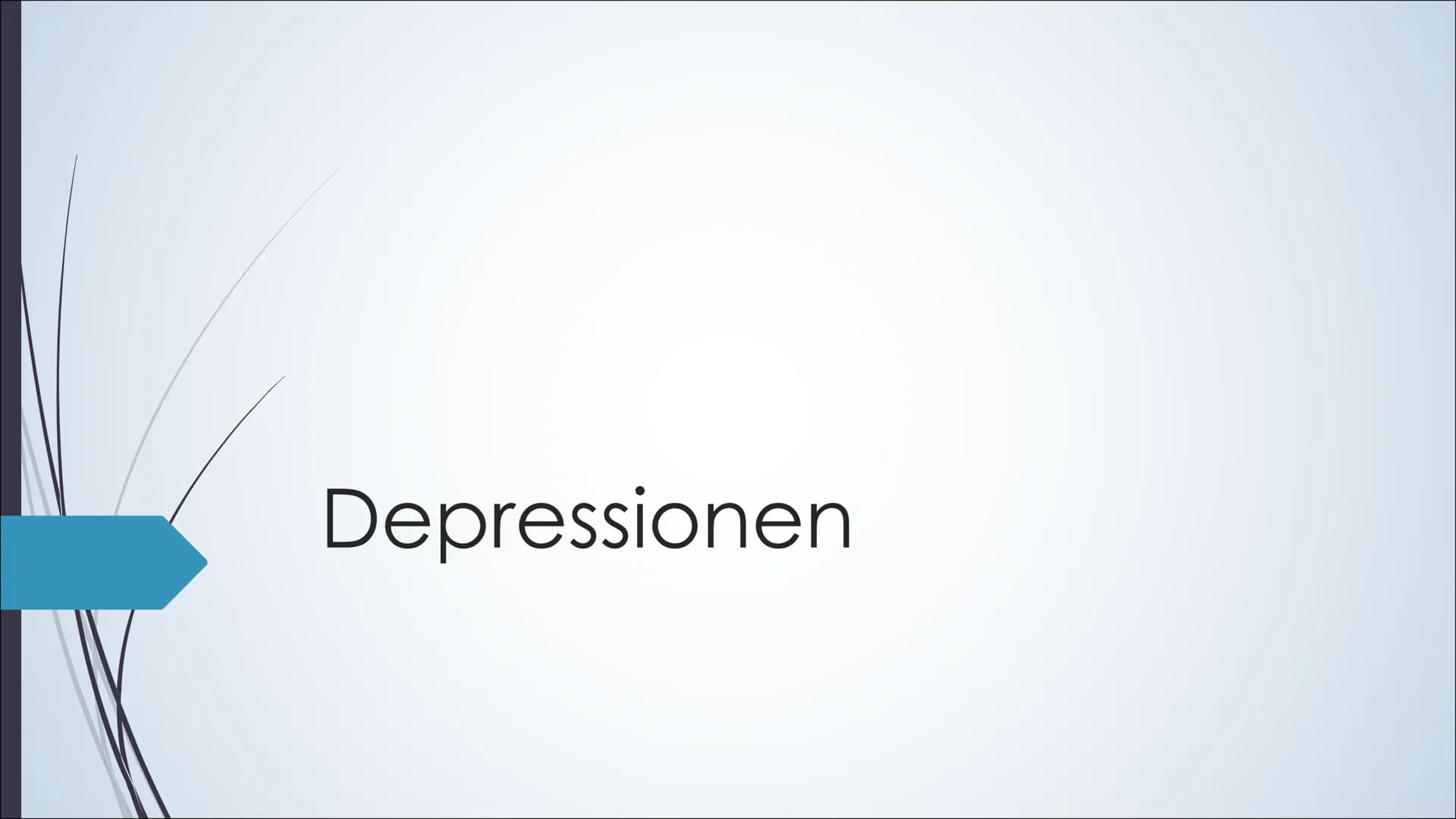 Annabell Arzt GFS Psychologie 09.03.2020
## Depressionen
### Was ist eine Depression?:
- Ist eine krankhafte psychische Störung, die mit ü