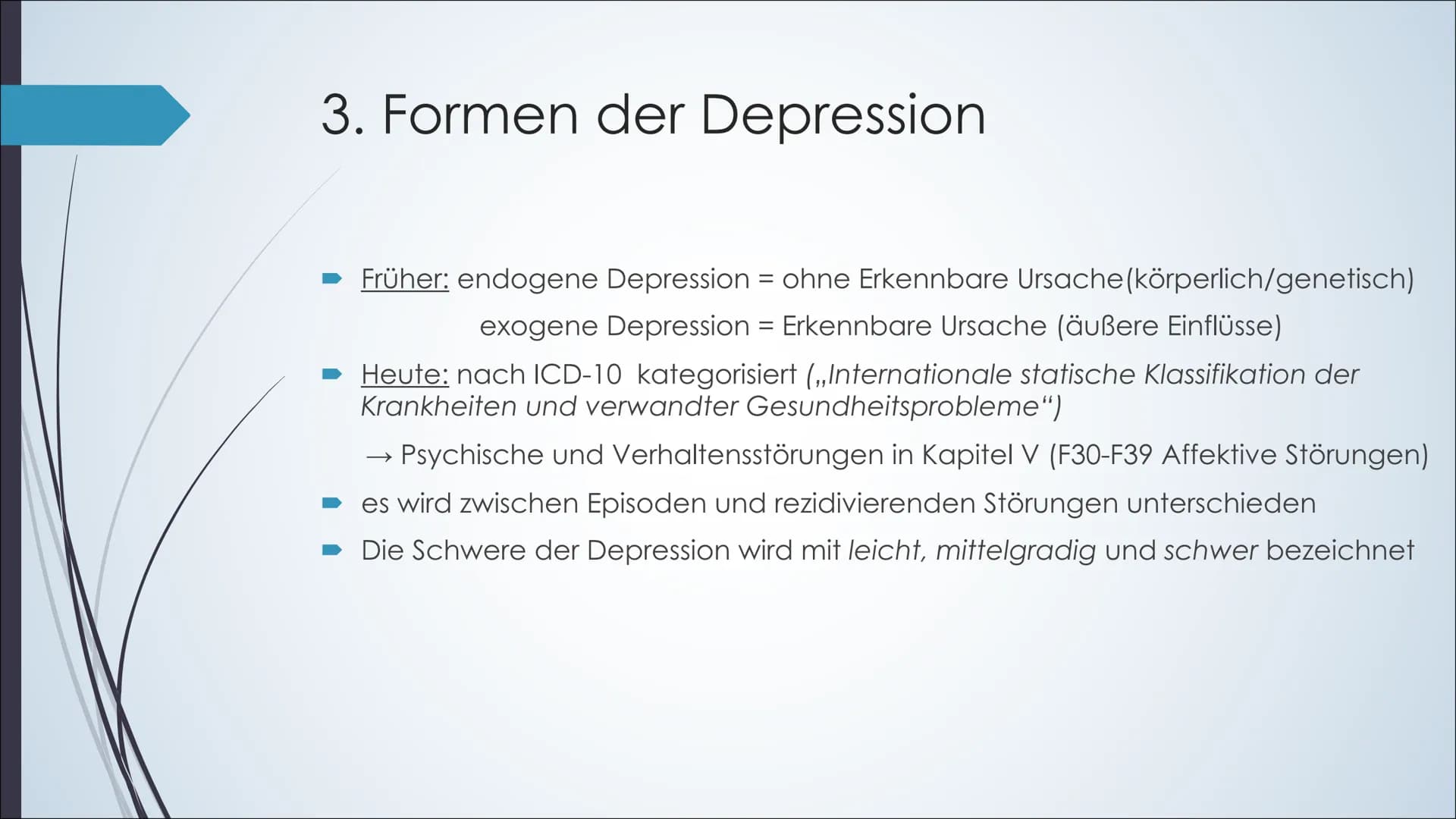 Annabell Arzt GFS Psychologie 09.03.2020
## Depressionen
### Was ist eine Depression?:
- Ist eine krankhafte psychische Störung, die mit ü