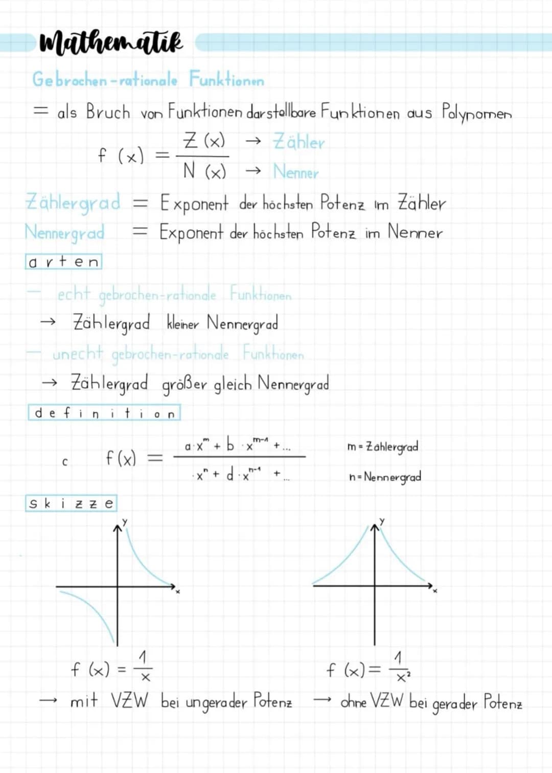 # Mathematik
## Gebrochen-rationale Funktionen
- als Bruch von Funktionen darstellbare Funktionen aus Polynomen
$f(x) = \frac{Z(x)}{N(x)}$
-