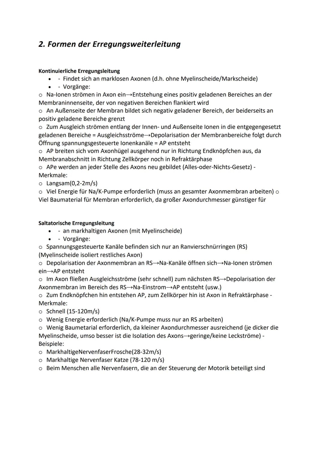 # 2. Formen der Erregungsweiterleitung
## Kontinuierliche Erregungsleitung
* Findet sich an marklosen Axonen (d.h. ohne Myelinscheide/Marks