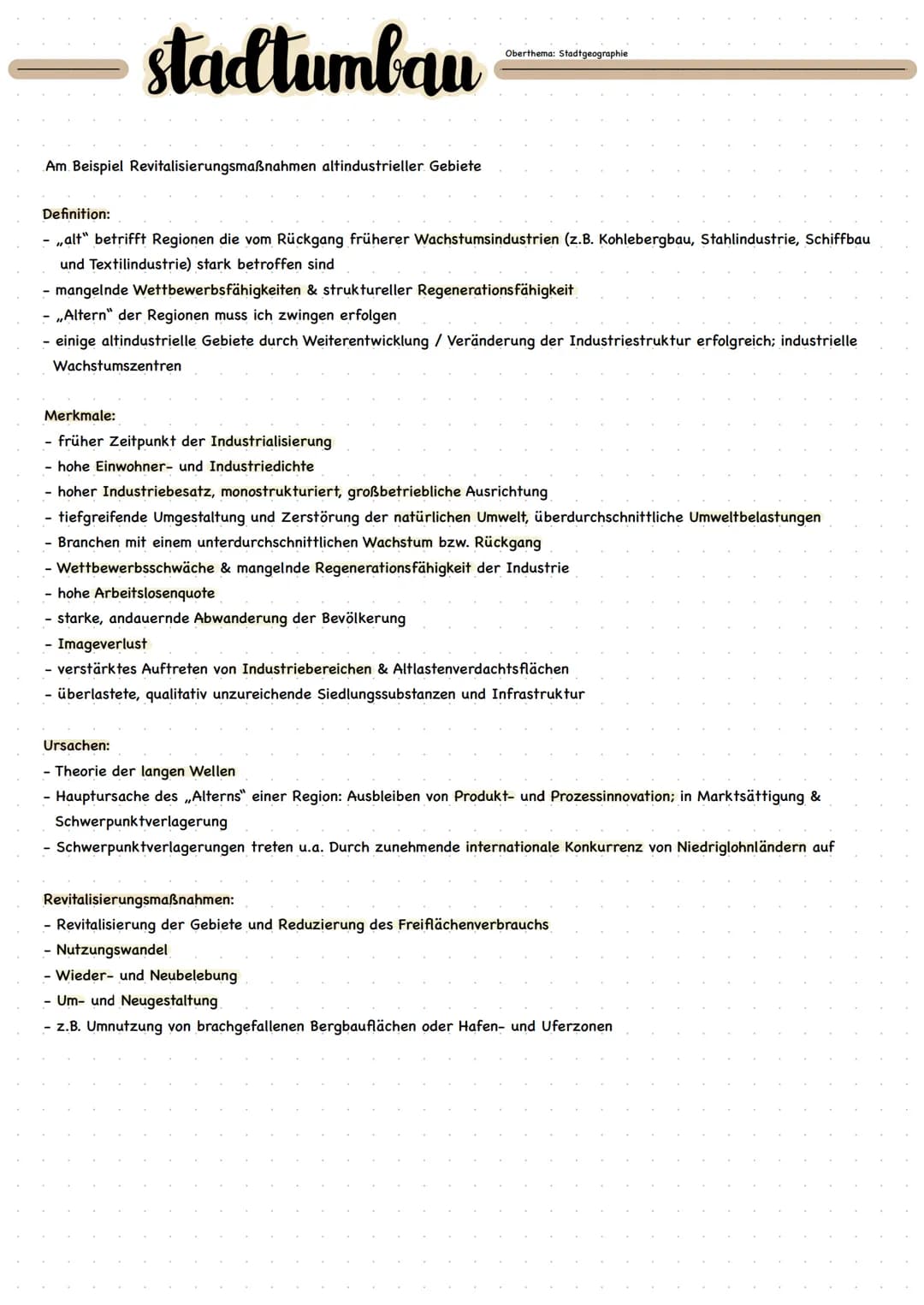 # stadtumbau
Oberthema: Stadtgeographie
## Am Beispiel Revitalisierungsmaßnahmen altindustrieller Gebiete
### Definition:
- "alt" betrifft