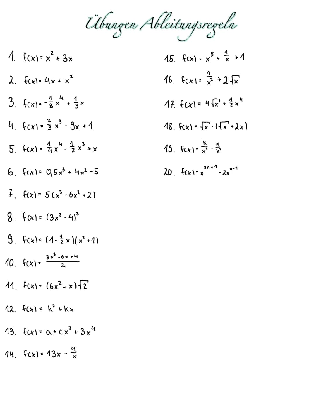 # Übungen Ableitungsregeln
1. f(x) = $x^2 + 3x$
2. f(x) = $4x + x^2$
3. f(x) = $-\frac{1}{8}x^4 + \frac{1}{3}x$
4. f(x) = $\frac{2}{3}x^3 -