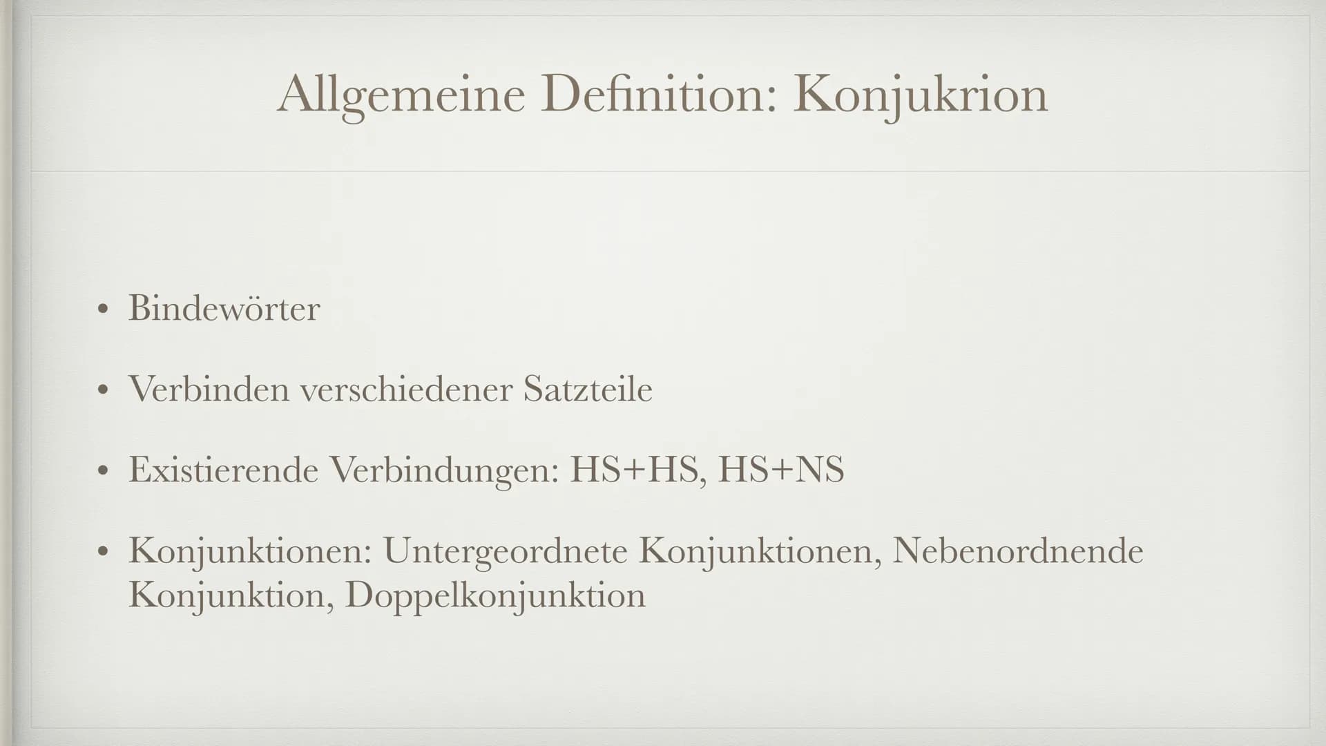Konjunktionen
Deutsch - Grammatik # Inhalt
* Allgemeine Definition: Konjunktionen
* Nebenordnende Konjunktion
* Unterordnende Konjunktion
*