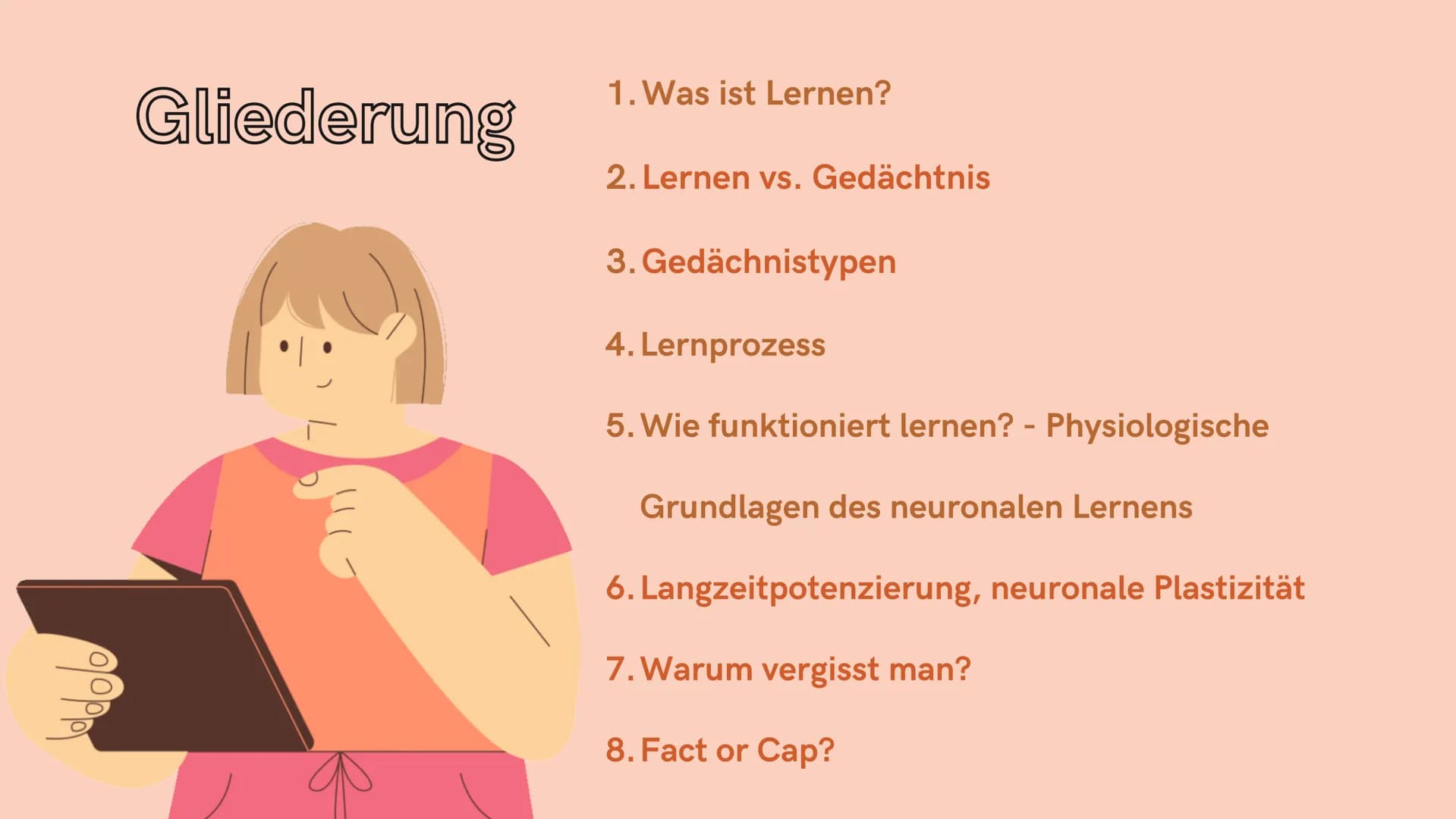 Neurobiologie - Vortrag 2022
Lernen aus
neurobiologischer
Sicht
Eleni, Lotte # Gliederung
1. Was ist Lernen?
2. Lernen vs. Gedächtnis
3. Ged