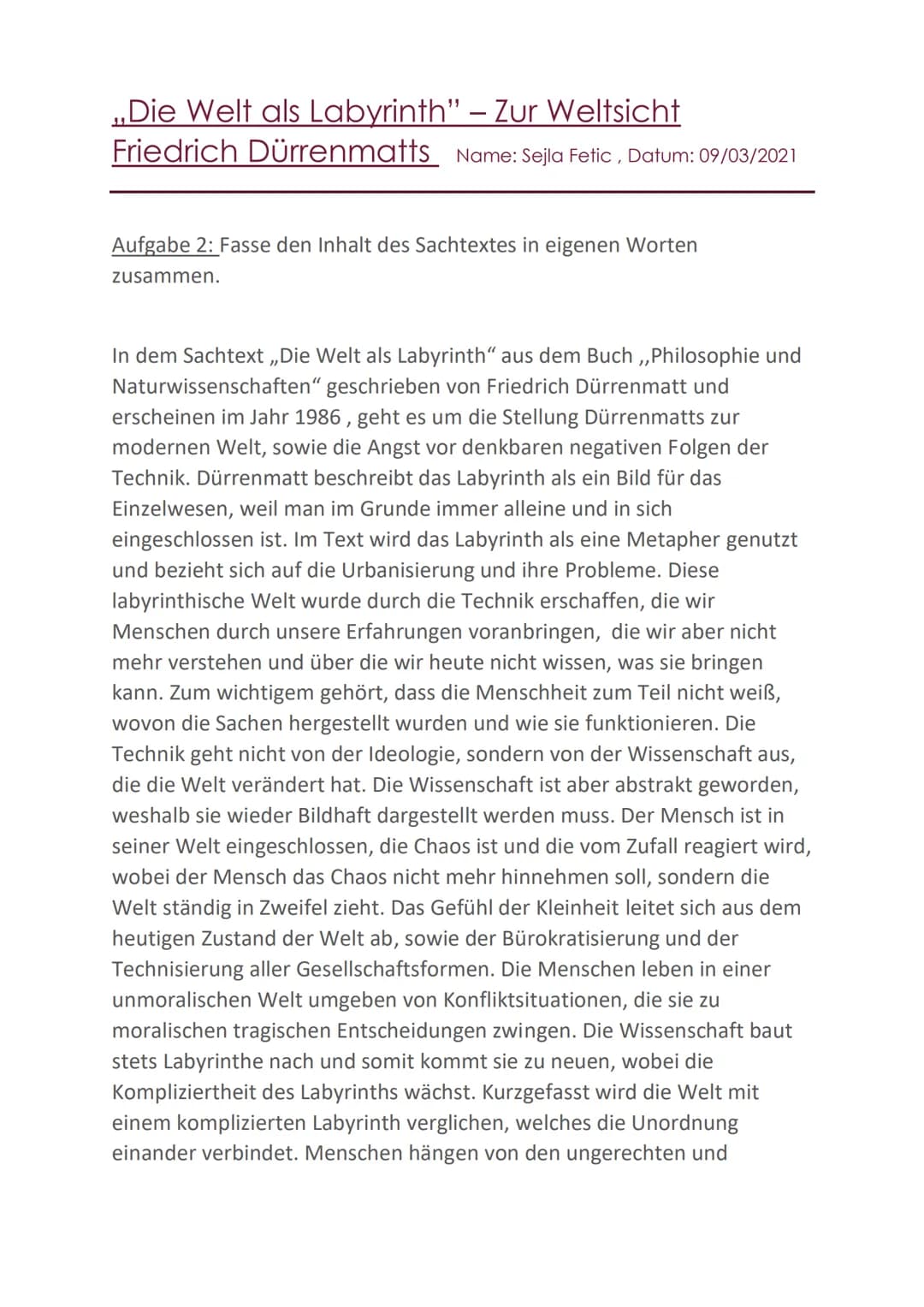 "Die Welt als Labyrinth" - Zur Weltsicht
Friedrich Dürrenmatts Name: Sejla Fetic, Datum: 09/03/2021
### Aufgabe 2: Fasse den Inhalt des Sac