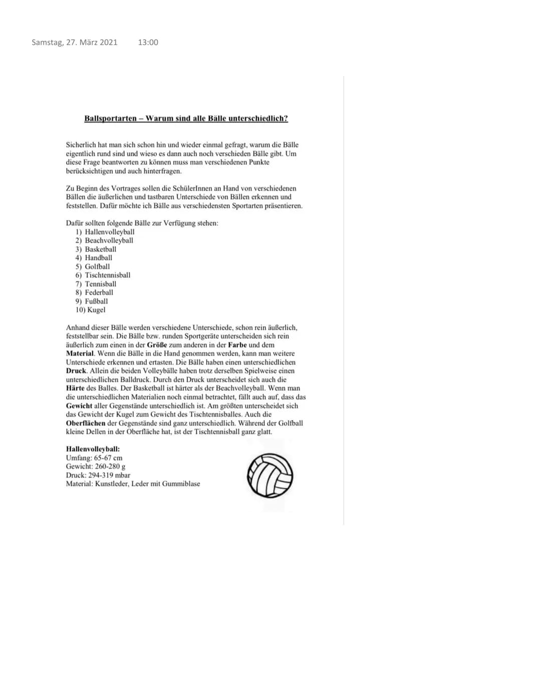 <p>Samstag, 27. März 2021</p>
<h2>Wie viele Ballsportarten gibt es?</h2>
<p>13:01</p>
<p>Nun kann man sich aus den Unterschieden der Gegens