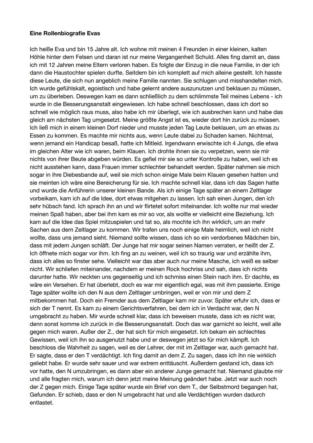 # Eine Rollenbiografie Evas
## Allgemeines:
- Eva
- ca.15 Jahre (,, Die Buben dürften 13 Jahre alt sein, das Mädchen vielleicht zwei Jahre
