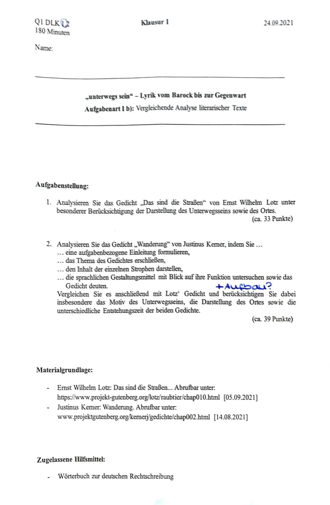 QI DLK
180 Minuten
Klausur 1
24.09.2021
Name:
---
„unterwegs sein“ – Lyrik vom Barock bis zur Gegenwart
Aufgabenart 1 b): Vergleichende