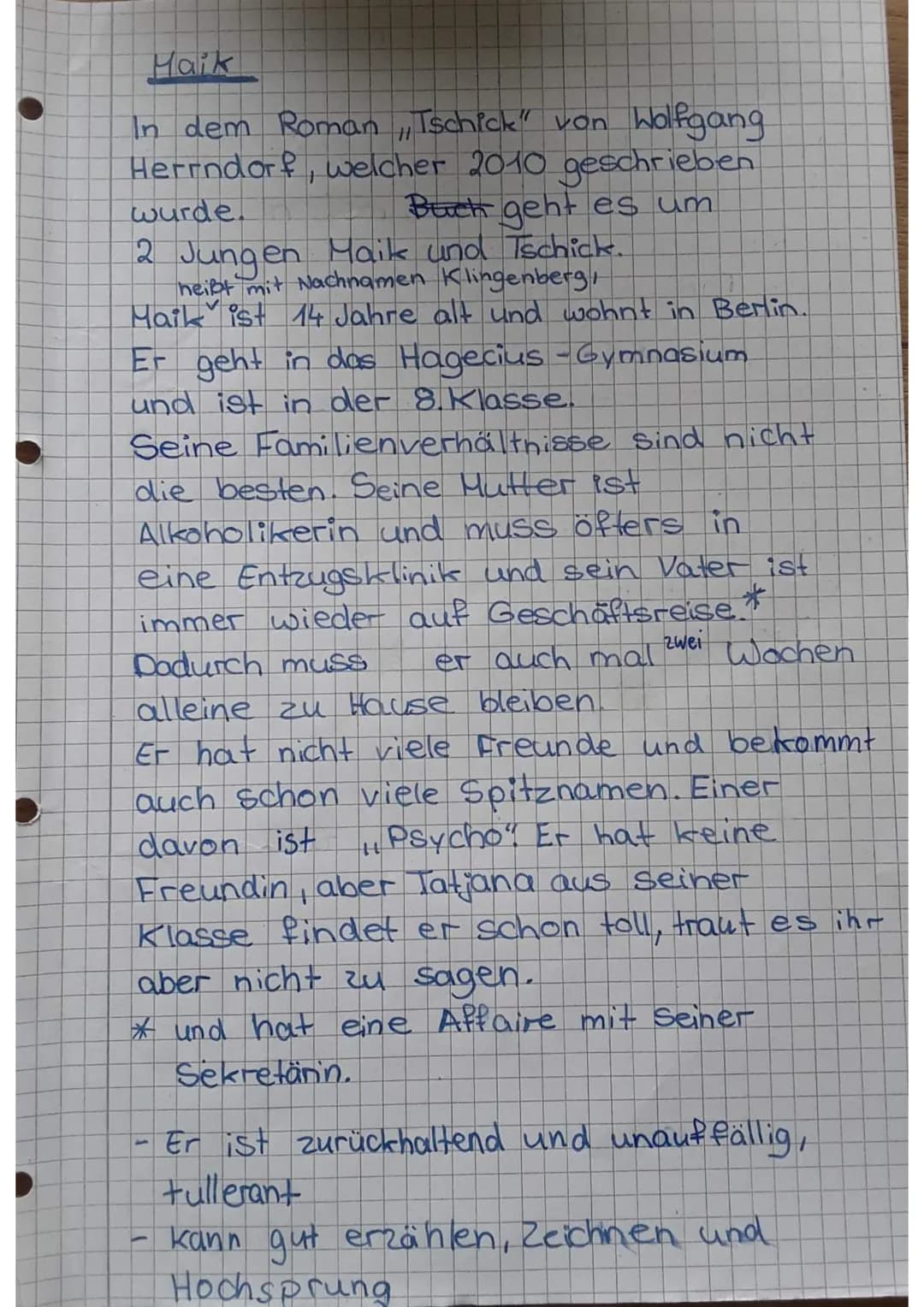 # Maik
In dem Roman „Tschick" von Wolfgang
Herrndorf, welcher 2010 geschrieben
Buch geht es um
wurde.
2 Jungen Maik und Tschick.
heibt mit N