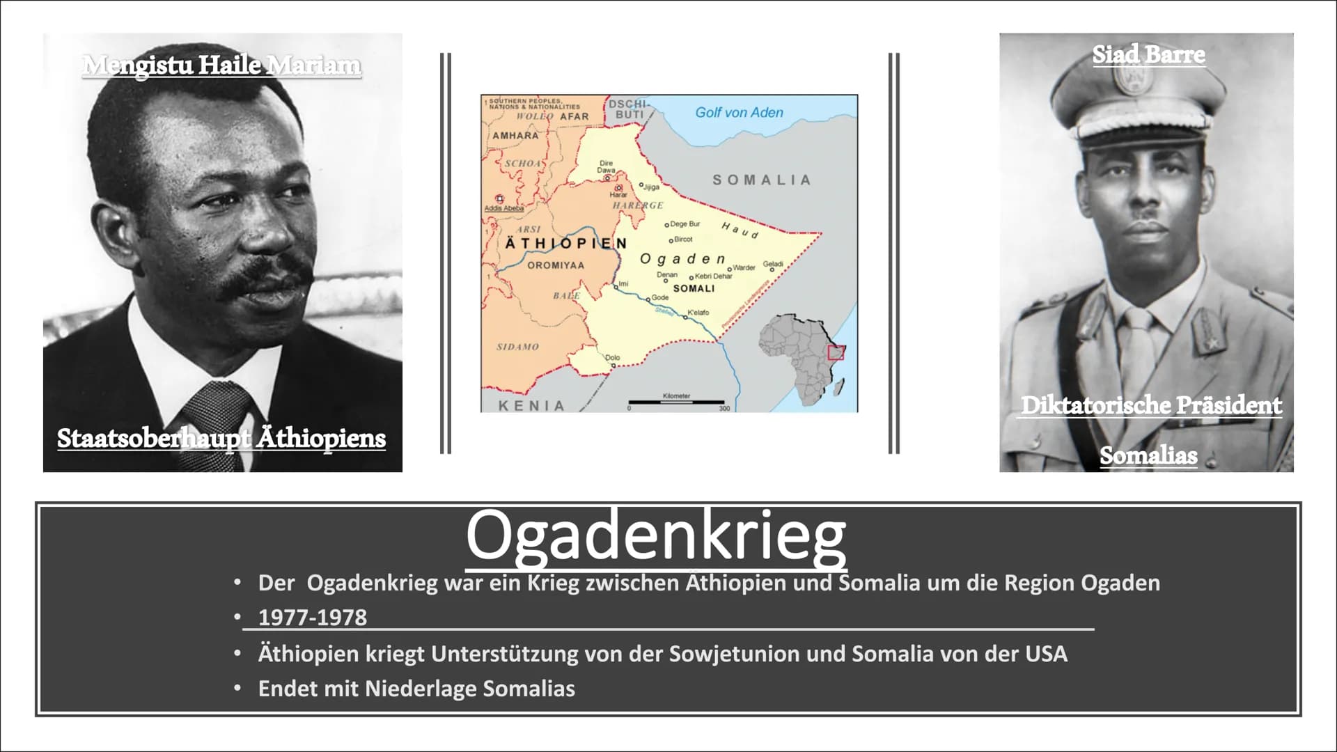 Mengistu Haile Mariam
Staatsoberhaupt Äthiopiens
SOUTHERN PEOPLES,
NATIONS & NATIONALITIES
WOLLEGA AFAR
AMHARA
SCHOAS
Dire
Dawa
Jijiga
Hara