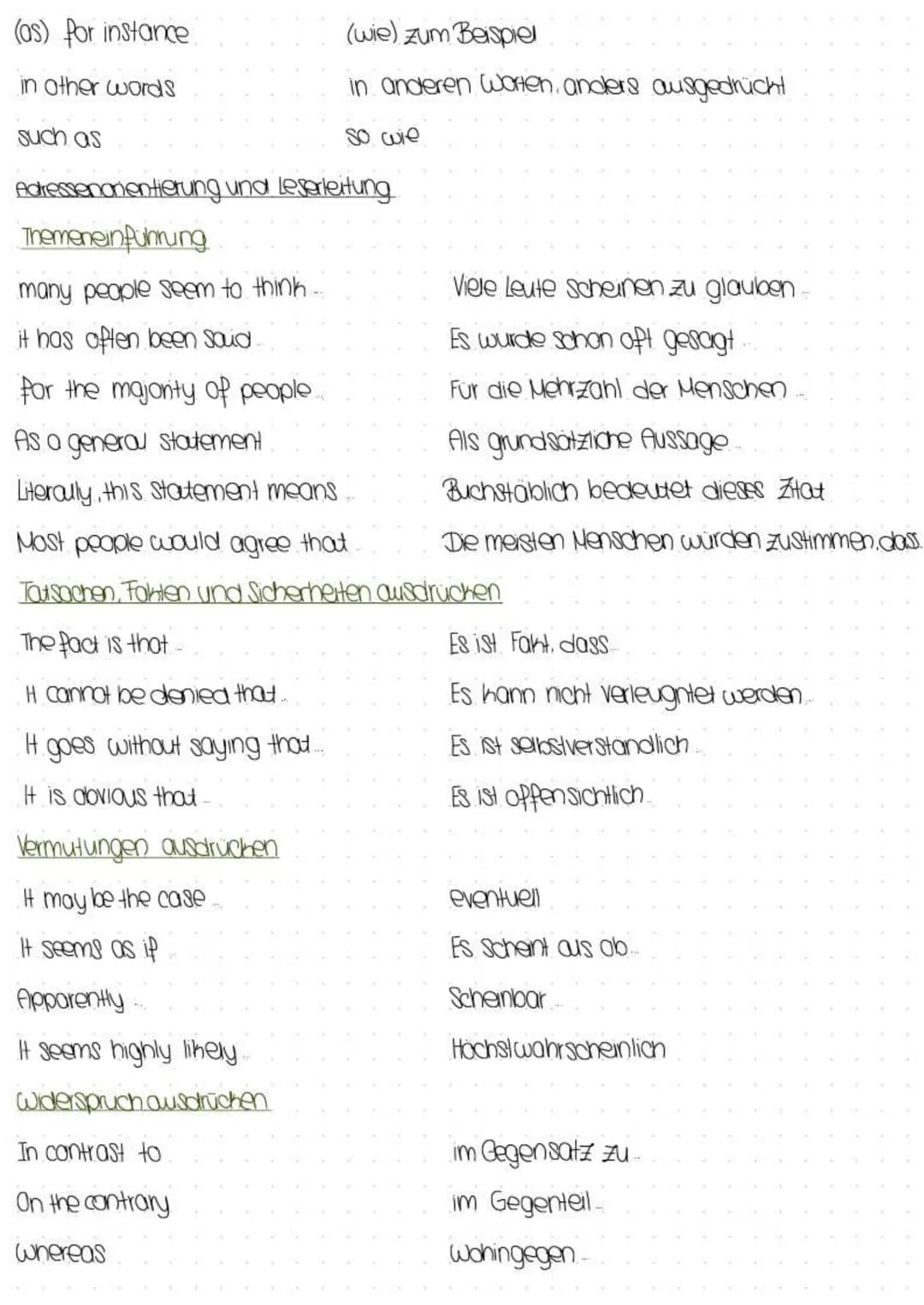 # Textstrukturierende Elemente
## Aufzählen van Ideen, Fakten und Grunden
- firstly, secondly, thirdly. erstens, zweitens, drittens
- first