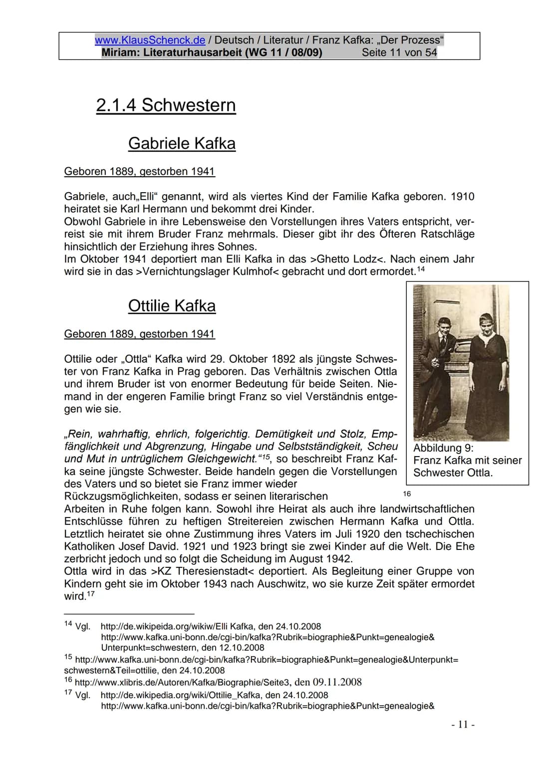 www.KlausSchenck.de / Deutsch / Literatur / Franz Kafka: „Der Prozess"
Miriam: Literaturhausarbeit (WG 11/08/09) Seite 3 von 54
# 1. Einlei
