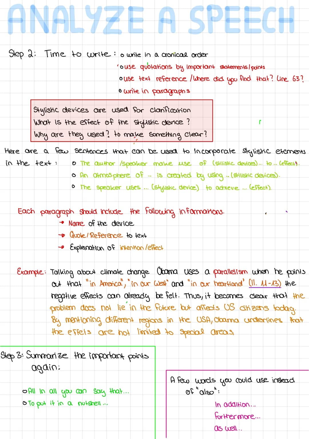 # ANALYZE A SPEECH
## Step 2: Time to write
* write in a cronical order
* use quotations by important statements/points
* use text re