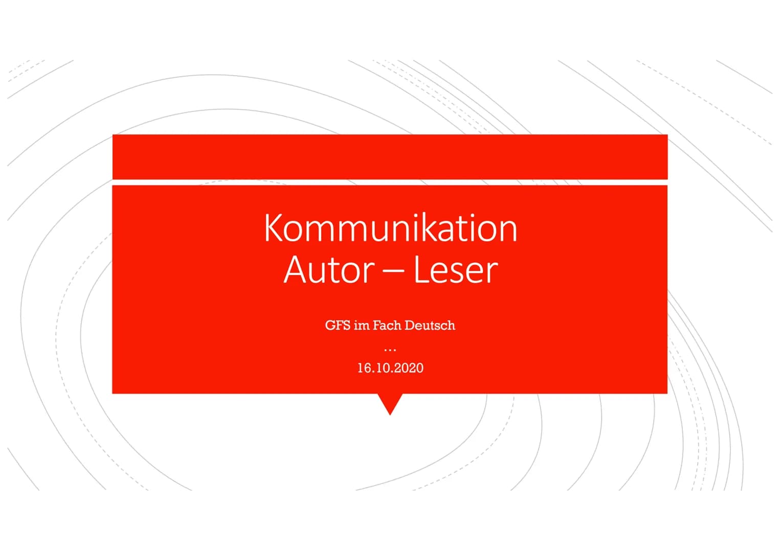 Deutsch-GFS
...
# Kommunikation zwischen Autor und Leser
## Modell der narrativen Kommunikation
### Erzähltext
dargestellte Welt
erzählte W