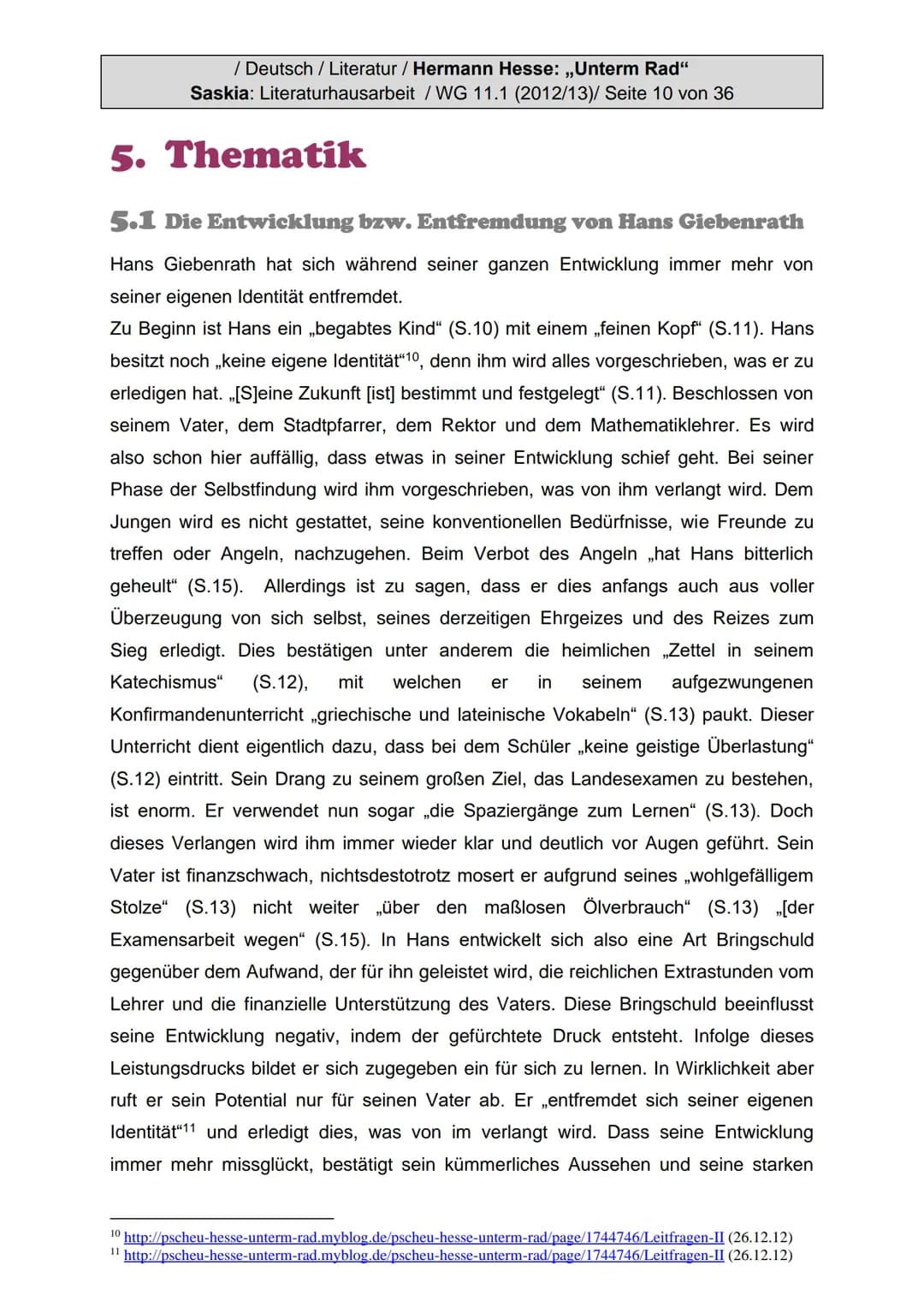 / Deutsch / Literatur / Hermann Hesse: „Unterm Rad“
Saskia: Literaturhausarbeit / WG 11.1 (2012/13)/ Seite 1 von 36
# Literaturhausarbeit