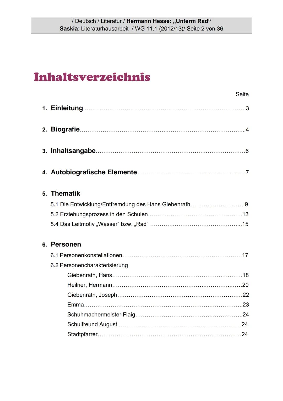 / Deutsch / Literatur / Hermann Hesse: „Unterm Rad“
Saskia: Literaturhausarbeit / WG 11.1 (2012/13)/ Seite 1 von 36
# Literaturhausarbeit