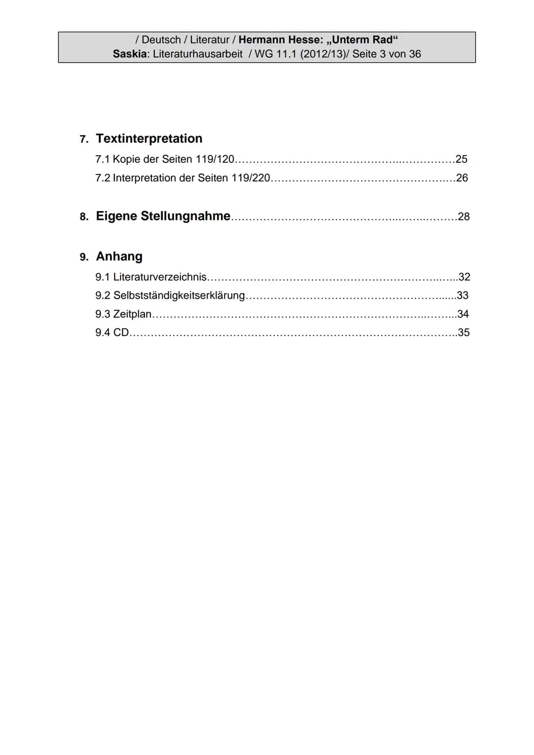 / Deutsch / Literatur / Hermann Hesse: „Unterm Rad“
Saskia: Literaturhausarbeit / WG 11.1 (2012/13)/ Seite 1 von 36
# Literaturhausarbeit