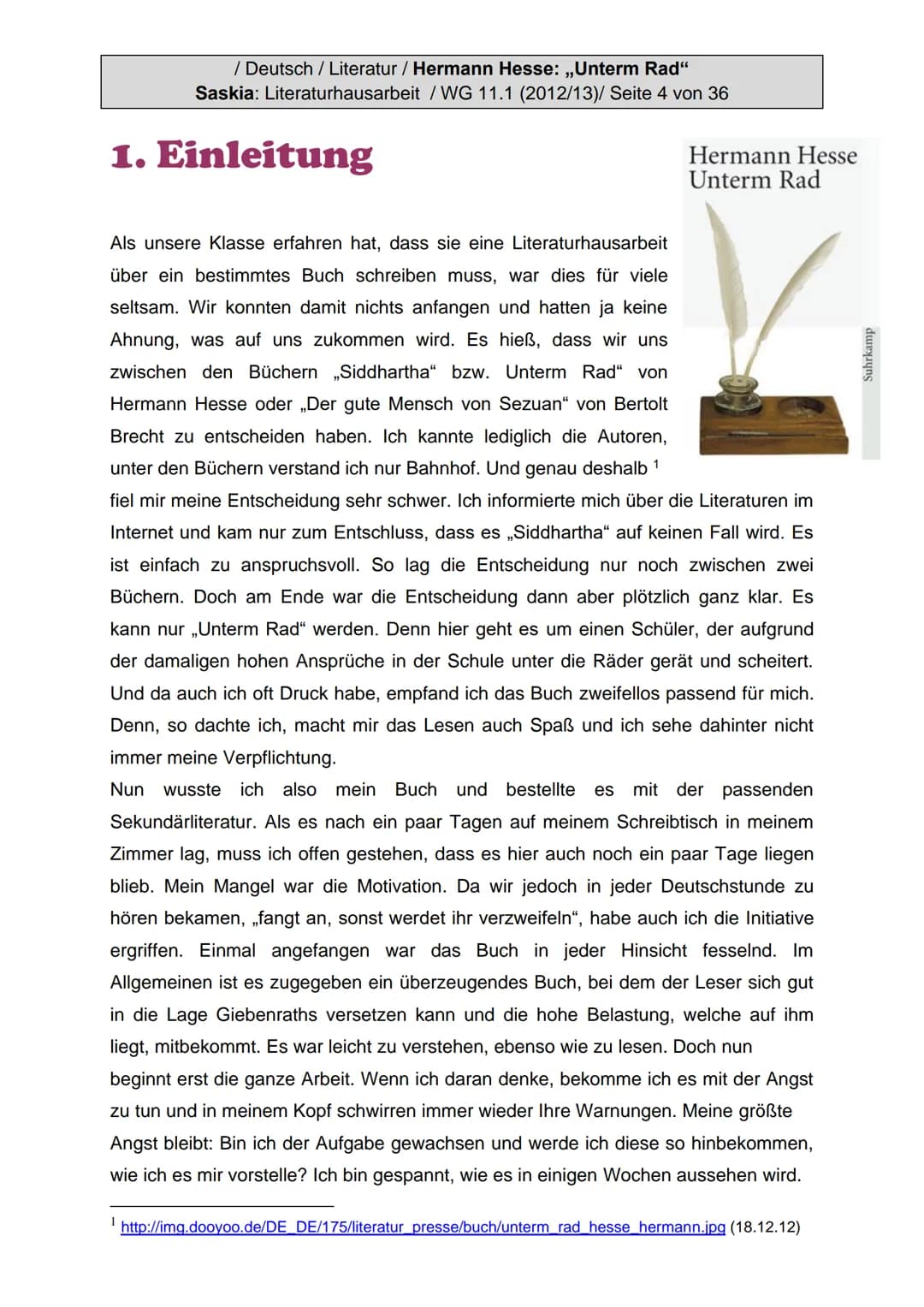 / Deutsch / Literatur / Hermann Hesse: „Unterm Rad“
Saskia: Literaturhausarbeit / WG 11.1 (2012/13)/ Seite 1 von 36
# Literaturhausarbeit