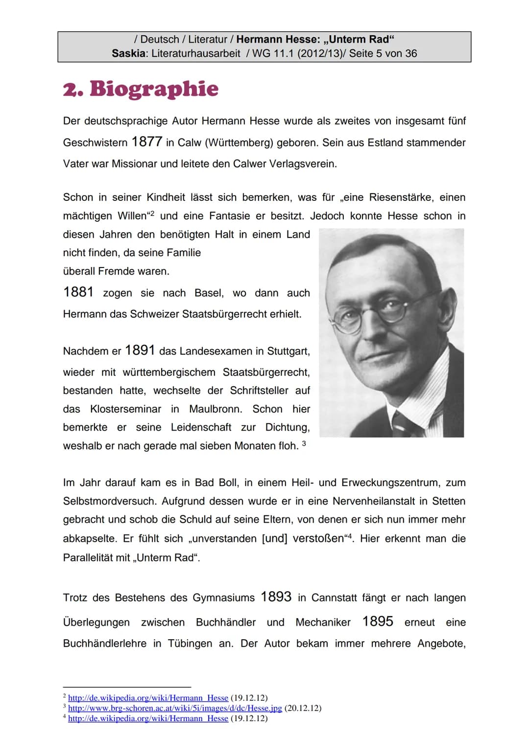 / Deutsch / Literatur / Hermann Hesse: „Unterm Rad“
Saskia: Literaturhausarbeit / WG 11.1 (2012/13)/ Seite 1 von 36
# Literaturhausarbeit