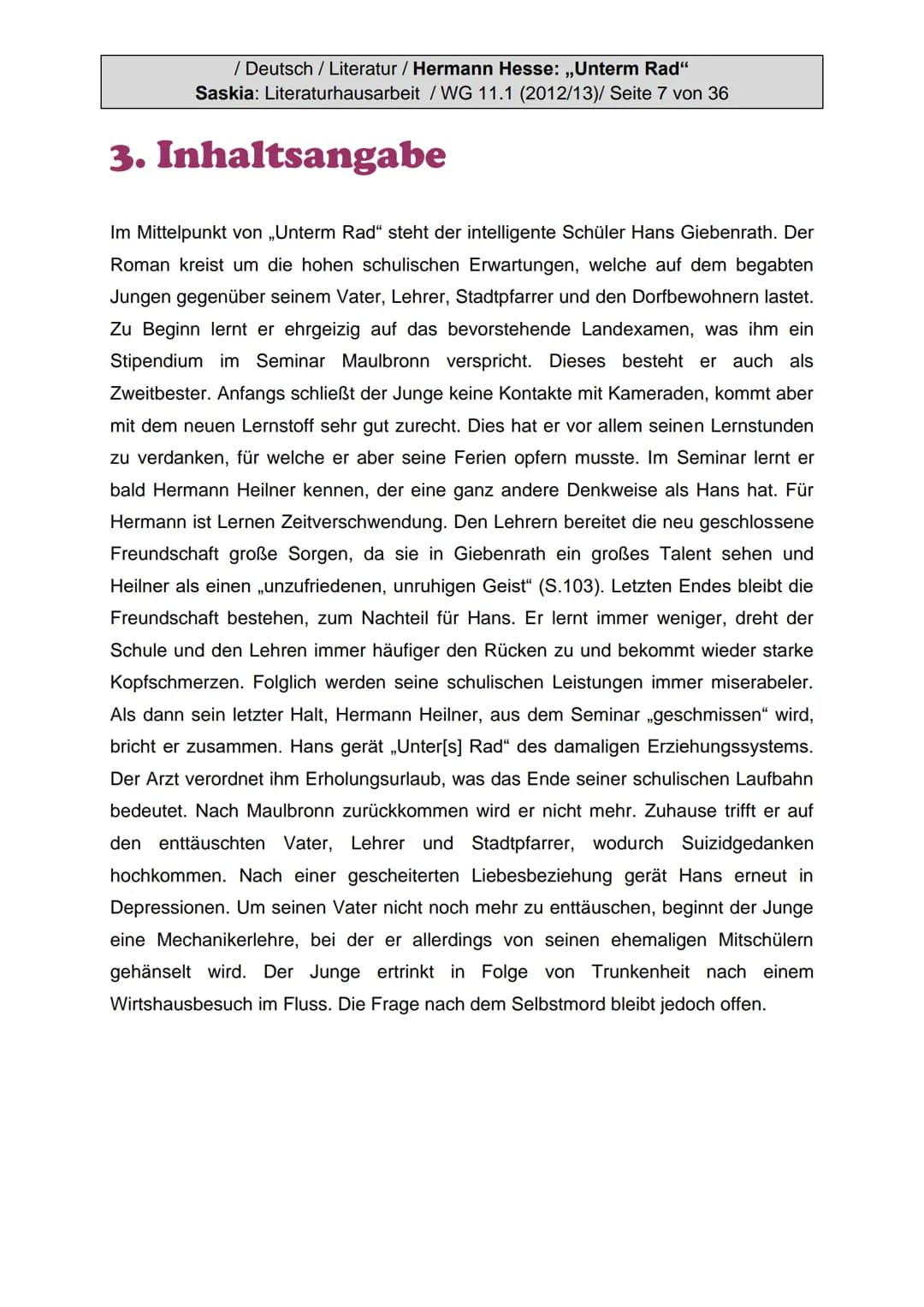 / Deutsch / Literatur / Hermann Hesse: „Unterm Rad“
Saskia: Literaturhausarbeit / WG 11.1 (2012/13)/ Seite 1 von 36
# Literaturhausarbeit