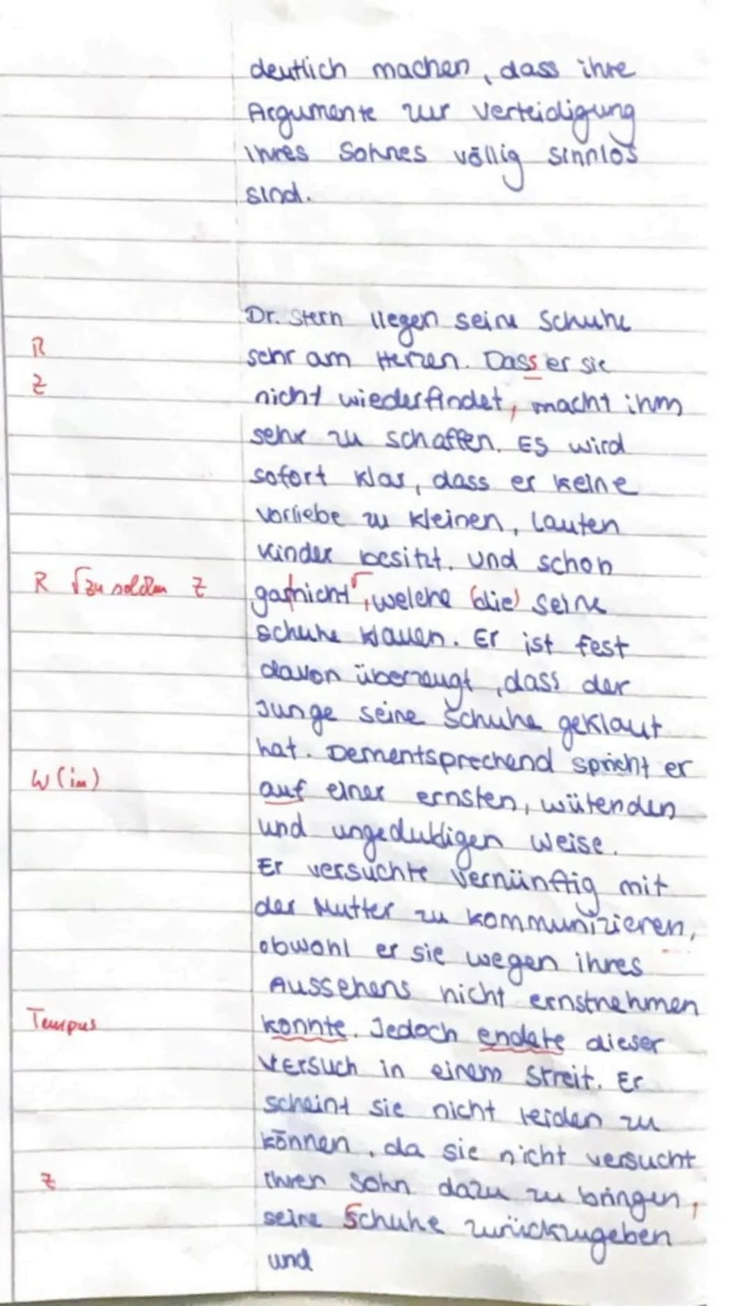 deutlich machen, dass ihre
Argumente zur Verteidigung
Ihres Sohnes völlig sinnlos
sind.
R
z
Dr. Stern liegen seine Schuhe
sehr am Herzen. Da
