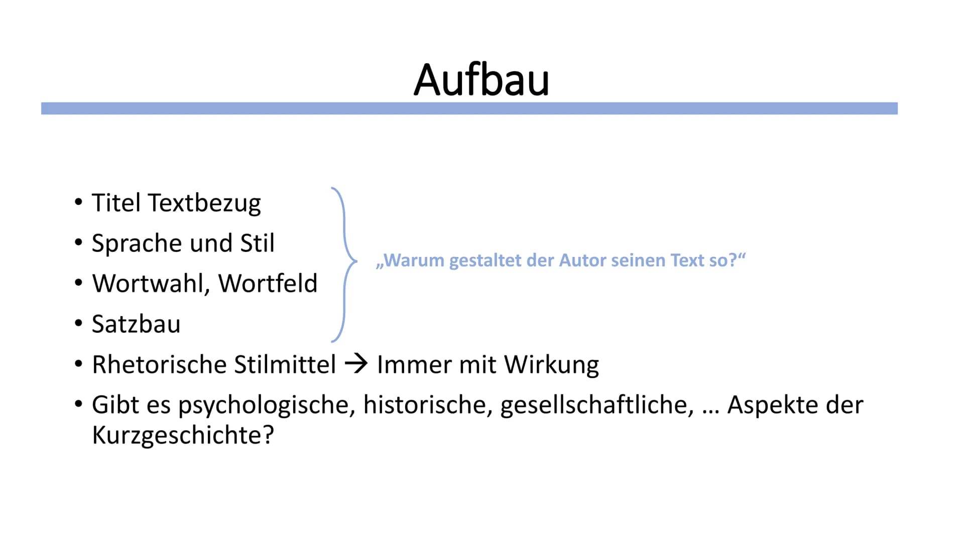 Aufgabe 2, Variante A:
Interpretation eines Kurzprosatextes
Name / Klasse / Datum # Gliederung
* Aufbau eines allgemeinen Interpretationsauf