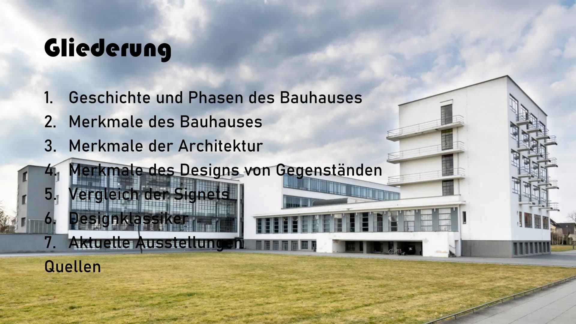 # Bauhaus
Ikone der Moderne # Gliederung
1. Geschichte und Phasen des Bauhauses
2. Merkmale des Bauhauses
3. Merkmale der Architektur
4. Mer