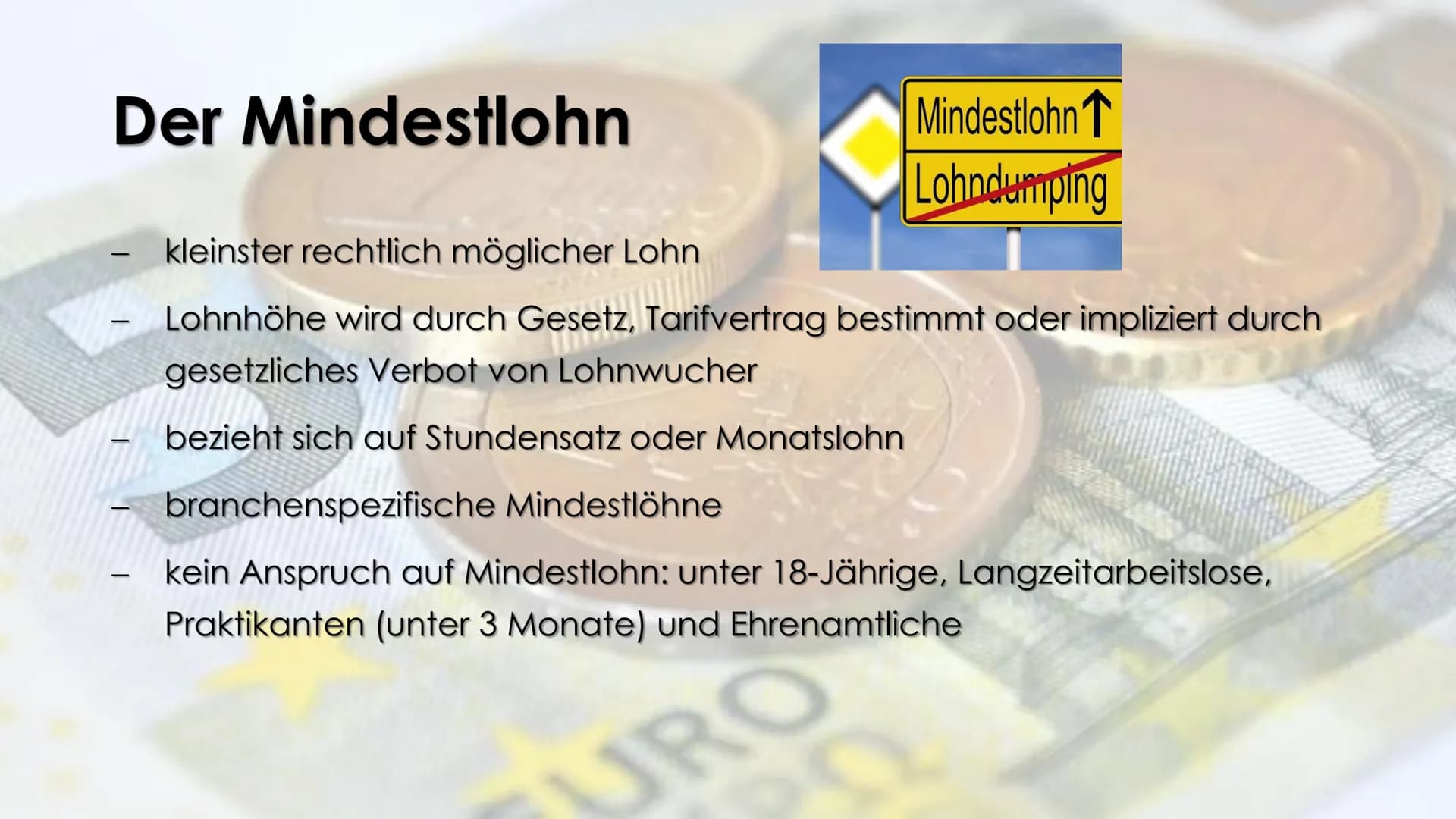 # Der gesetzliche Mindestlohn -
Wachstumsbremse oder Schutz ausgebeuteter
Arbeitnehmer?!
## Mindestlohn:
Der Mindestlohn ist der rechtlich