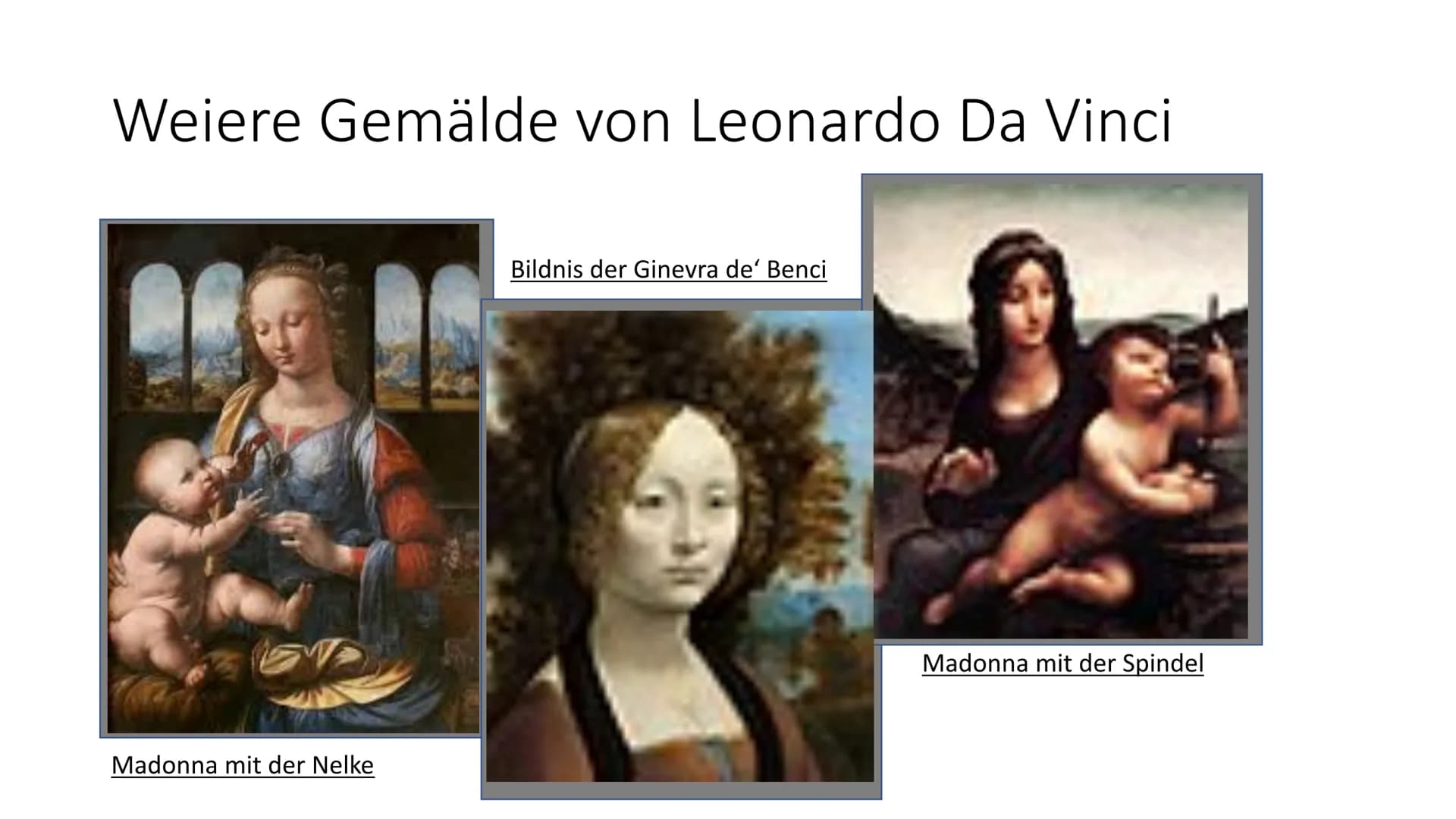 Mona Lisa # Mona Lisa
* Ölgemälde
* Leonardo da Vinci
* Aus der Hochphase der italienischen Renaissance
* Nach Lorentinerin Lisa del Giocond
