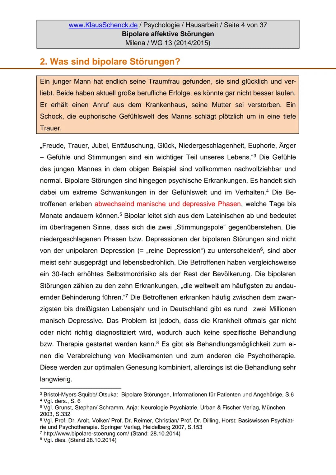 # BIPOLARE AFFEKTIVE STÖRUNGEN
- Verfasserin: Milena
- Fach: Psychologie
- Lehrer: Oberstudienrat Klaus Schenck
- Abgabetermin: 05.11.2014