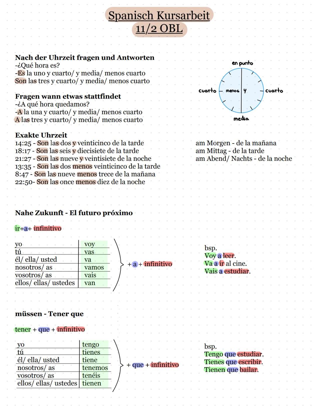 # Spanisch Kursarbeit
## 11/2 OBL
Nach der Uhrzeit fragen und Antworten
-¿Qué hora es?
-Es la uno y cuarto/ y media/ menos cuarto
Son las t