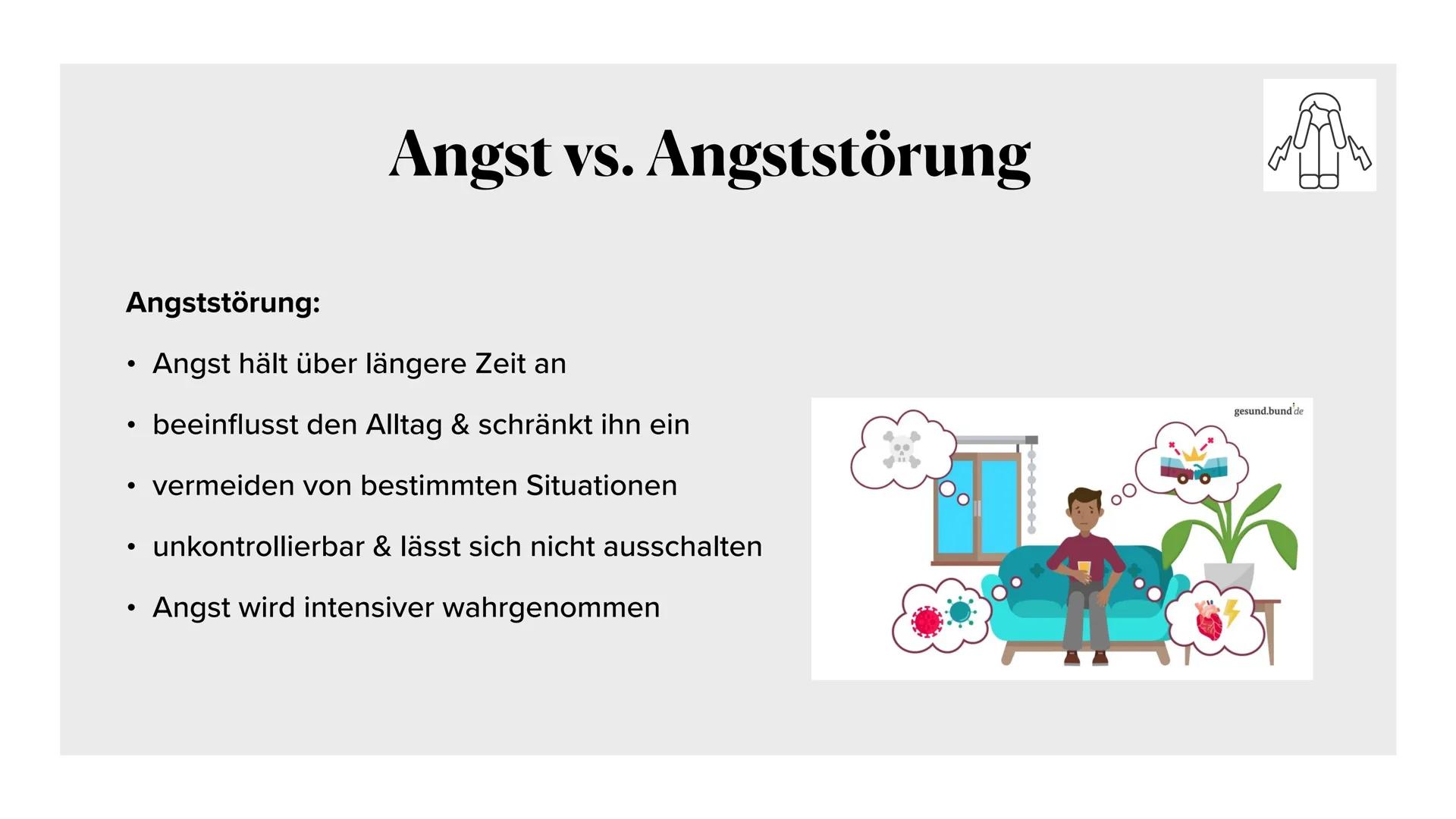 Angststörungen
Kann eine Angststörung das Leben eines Menschen ruinieren?
ANGST • Was sind Angststörungen?
Angst vs. Angststörung
●
●
●
• U
