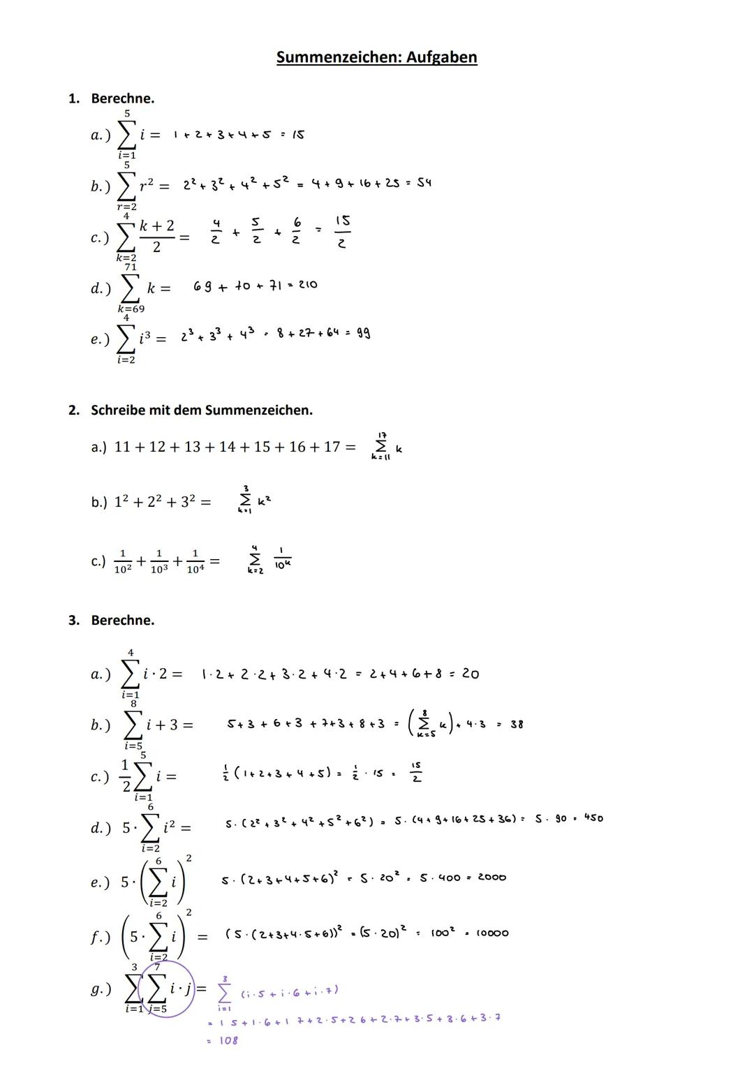 1. Berechne.
5
α.)
1.) Στ2 = 28432442452-4+9+10+25 - 54
r=2
4
6
ΩΣ
¬k+ 2
α.) Σ
k=69
i = 1 + 2+ 3+4+5:15
b.) 12 + 22 + 32 =
3. Berechne.
4
e.