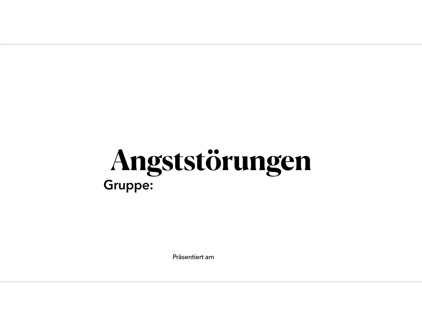 Angststörungen
Gruppe:
Präsentiert am Gliederung
Zum Thema: Angststörungen
1. Vorstellung des Themas
1.1 Was ist eine Angststörung überhaupt