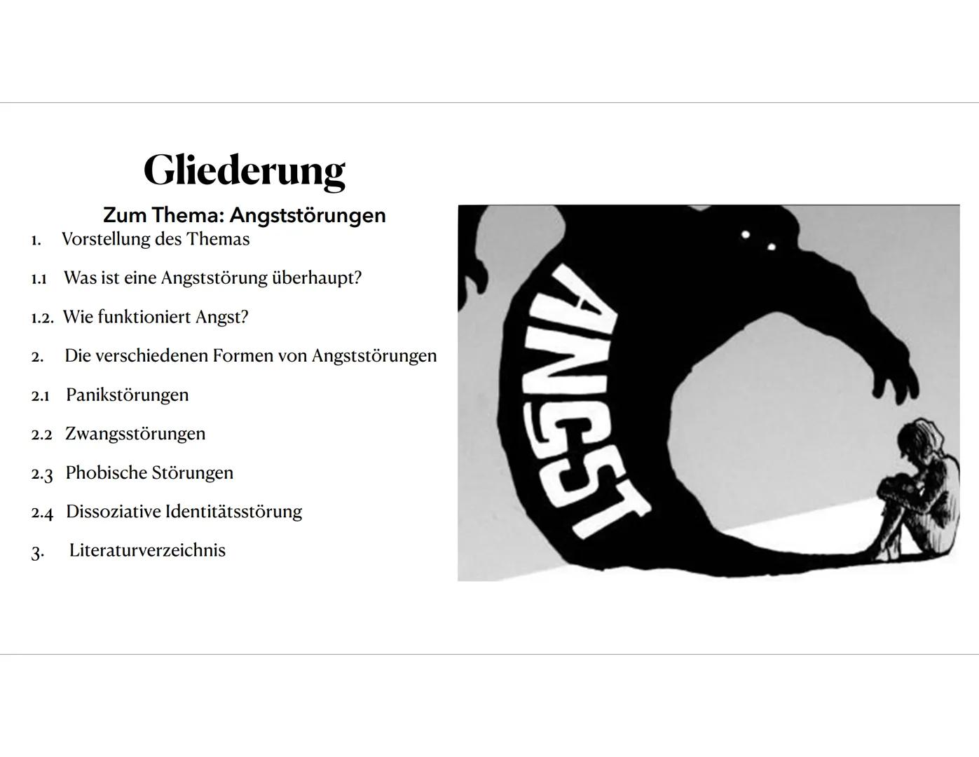 Angststörungen
Gruppe:
Präsentiert am Gliederung
Zum Thema: Angststörungen
1. Vorstellung des Themas
1.1 Was ist eine Angststörung überhaupt