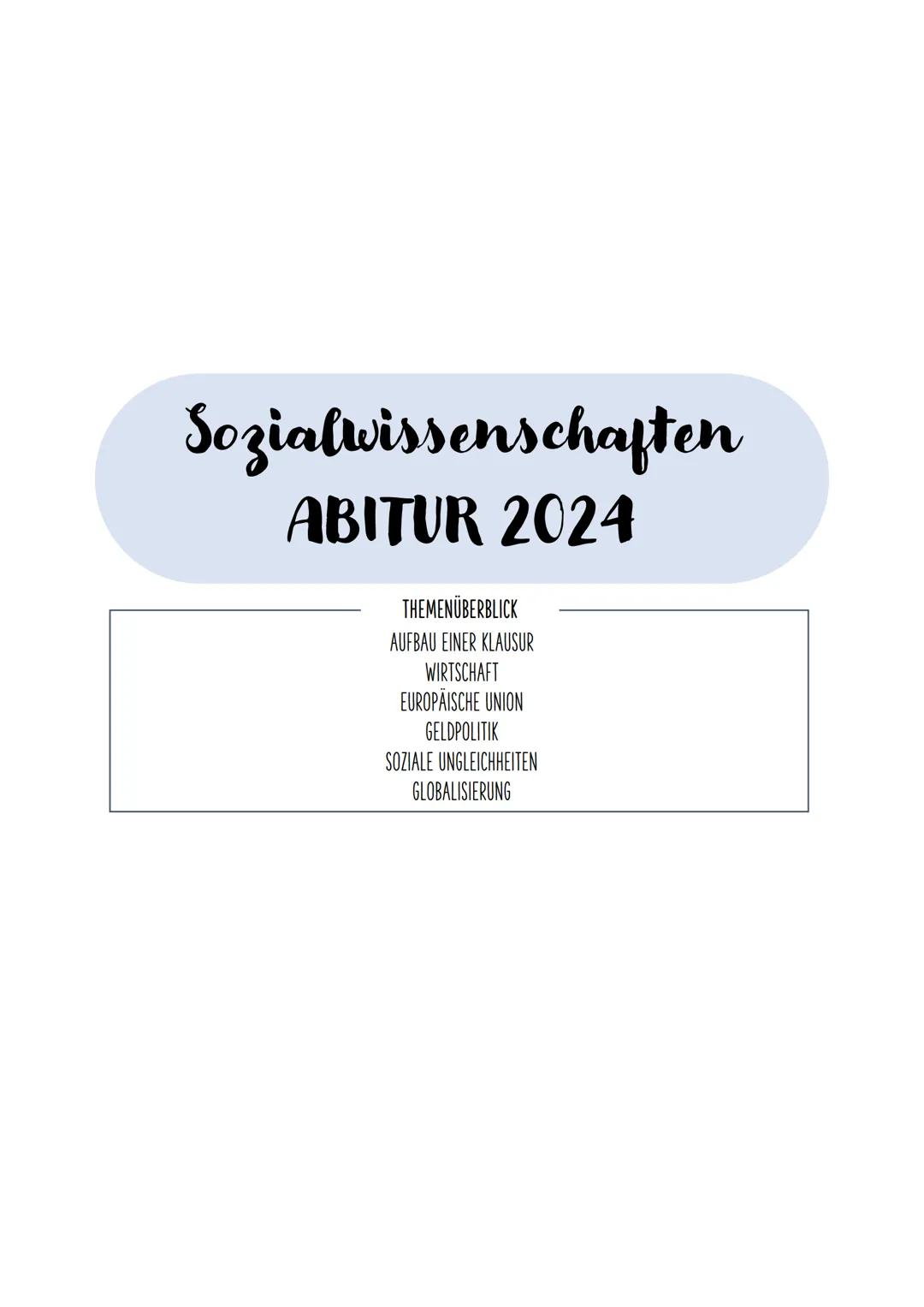 # Sozialwissenschaften
## ABITUR 2024
THEMENÜBERBLICK
AUFBAU EINER KLAUSUR
WIRTSCHAFT
EUROPÄISCHE UNION
GELDPOLLITIK
SOZIALE UNGLEICHHEITEN