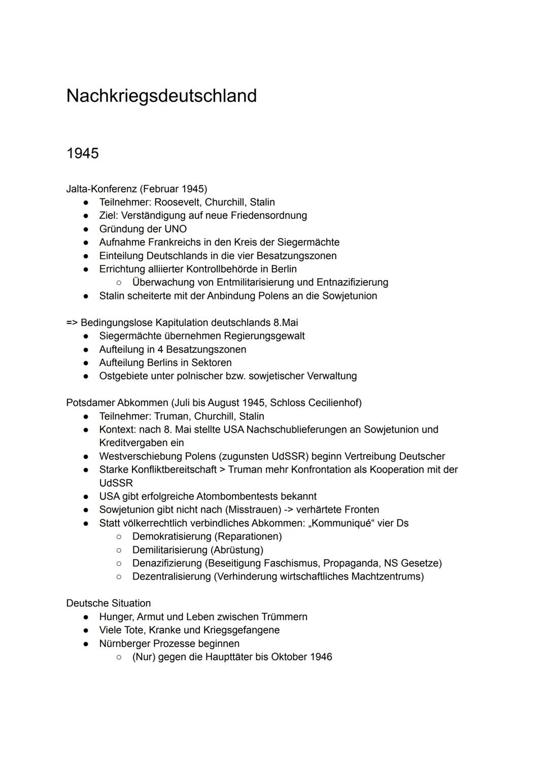 # Nachkriegsdeutschland
1945
Jalta-Konferenz (Februar 1945)
* Teilnehmer: Roosevelt, Churchill, Stalin
* Ziel: Verständigung auf neue