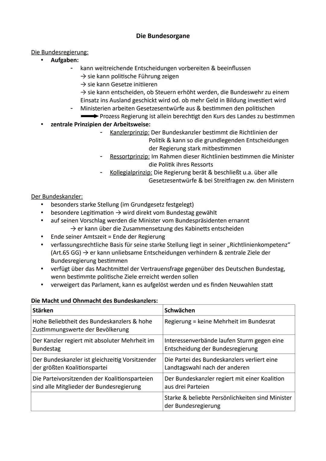 Die Bundesregierung:
Aufgaben:
●
Der Bundeskanzler:
●
●
●
●
●
Die Bundesorgane
kann weitreichende Entscheidungen vorbereiten & beeinflussen